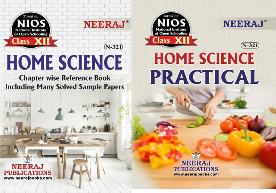 NIOS Home Science (321), Practical Home Science English Medium Set Of 2 Books Class 12 Chapter Wise Reference Guide Books With MANY SOLVED QUESTION PAPERS As Per Latest syllabus [Paperback] Neeraj Publications and NIOS