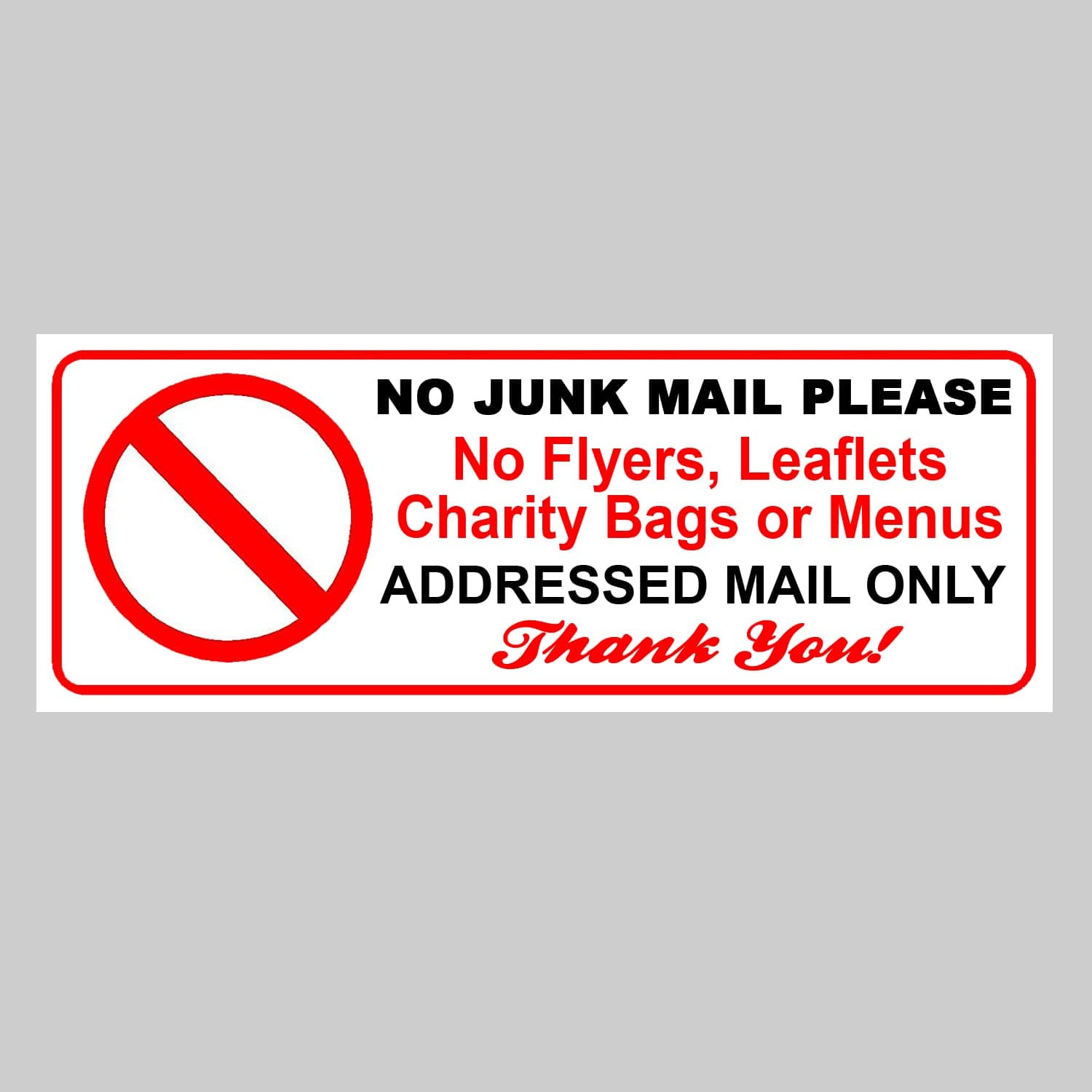 1 x No Junk Mail Leaflets Flyers Addressed Mail Only Door Warning Sign Sticker! Self Adhesive Backed Sticker 150 mm Wide x 50 mm High