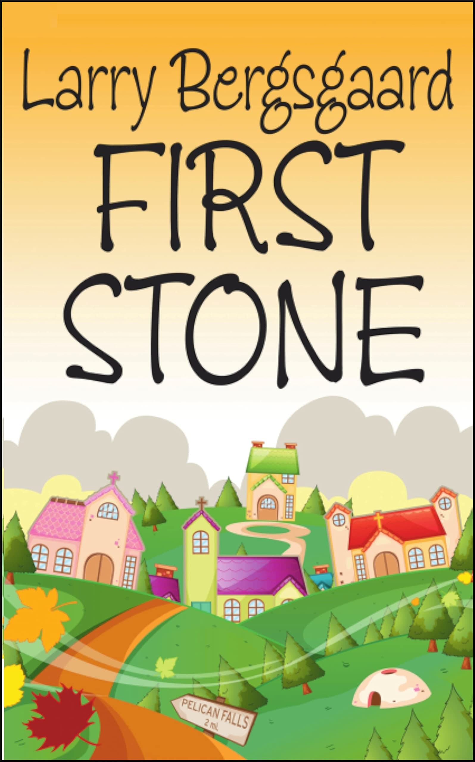 First Stone (Pelican Falls Chronicles Book 1)