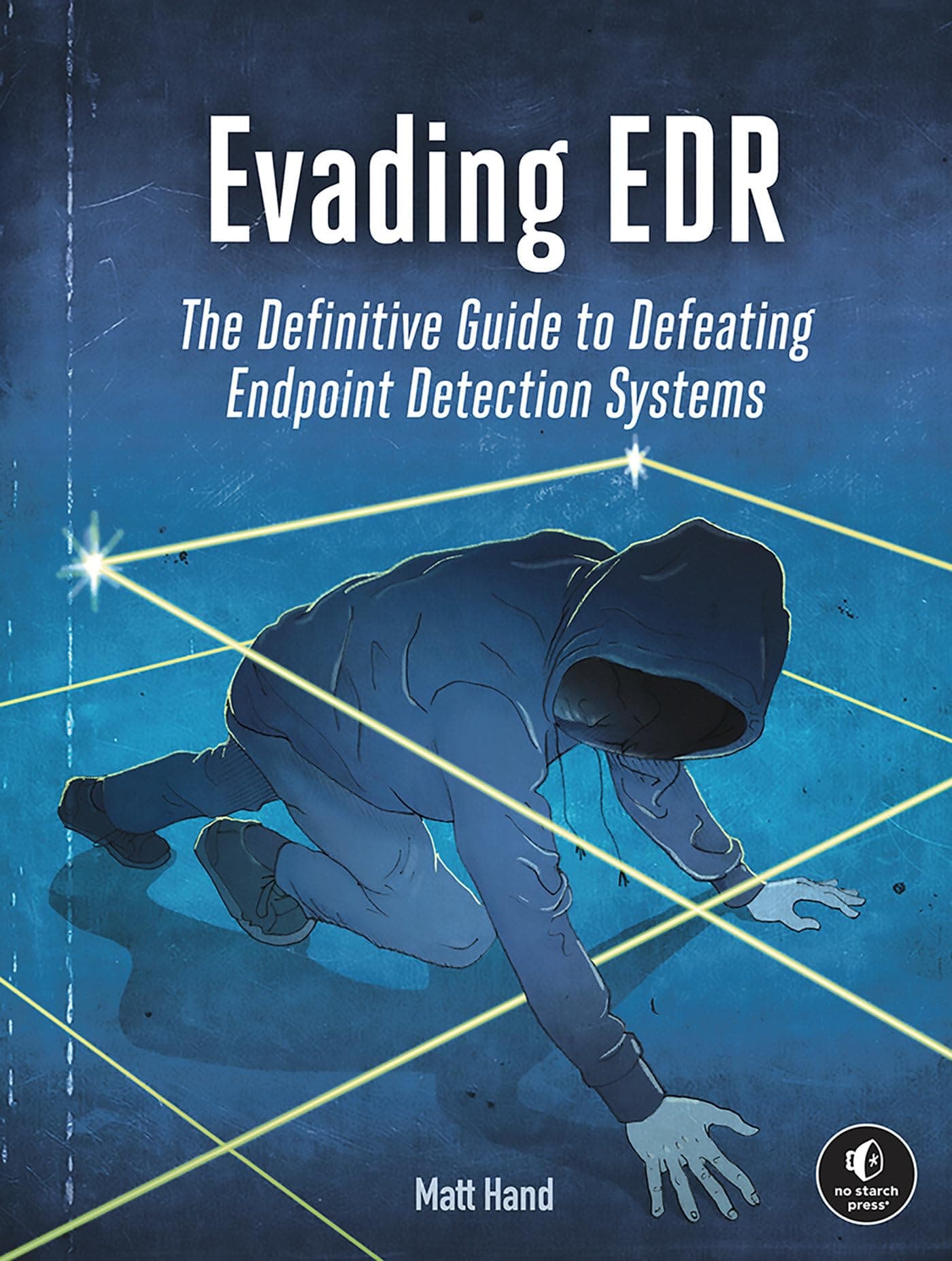 Evading EDR: The Definitive Guide to Defeating Endpoint Detection Systems. Paperback – October 31, 2023