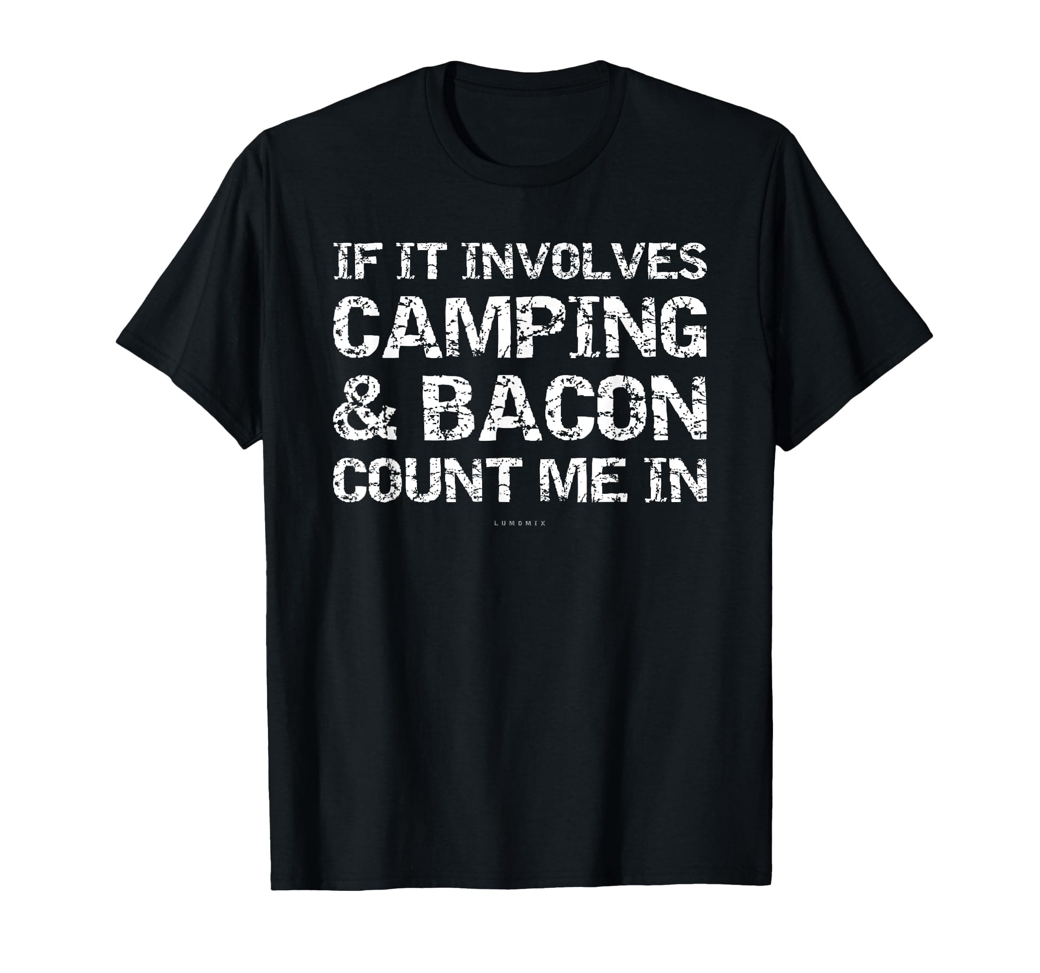 Funny Camping Shirts - If Involves Camping & Bacon Count Me T-Shirt