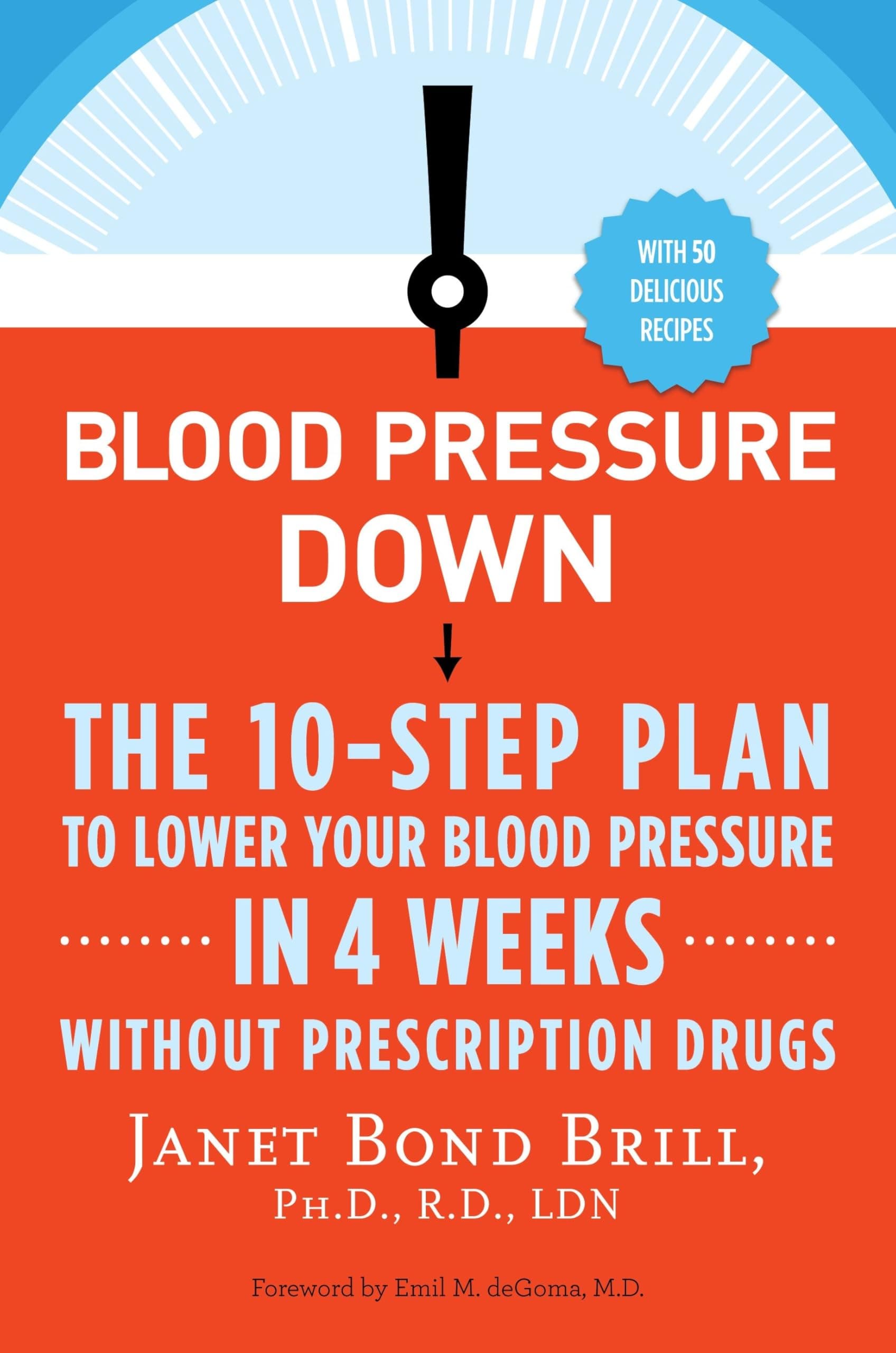 Blood Pressure Down: The 10-Step Plan to Lower Your Blood Pressure in 4 Weeks--Without Prescription Drugs Paperback – Illustrated, May 7, 2013