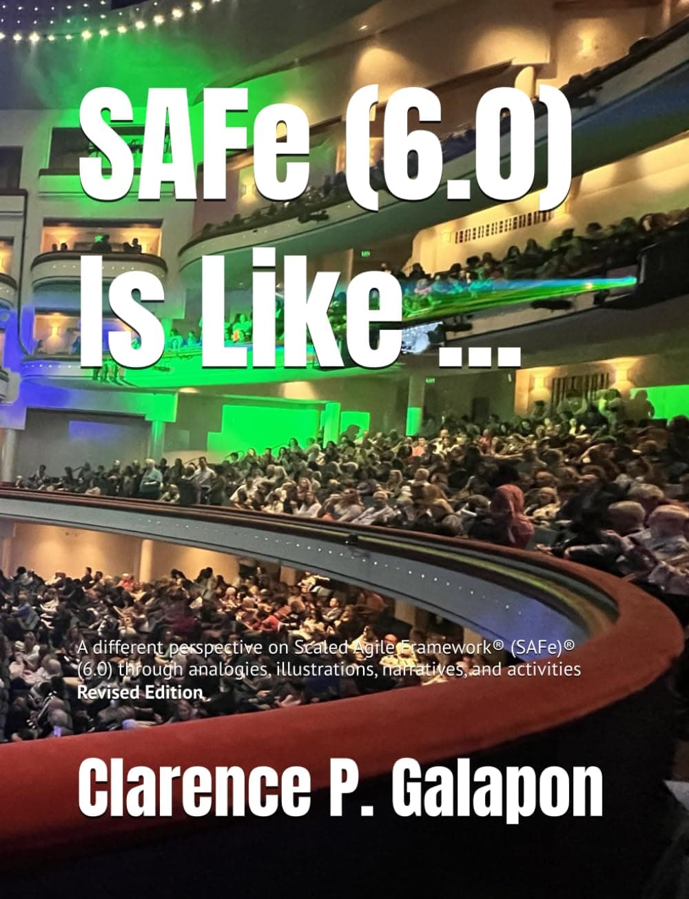 SAFe (6.0) Is Like ...: A different perspective on Scaled Agile Framework® (SAFe)® (6.0) through analogies, illustrations, narratives, and activities Paperback – April 27, 2023