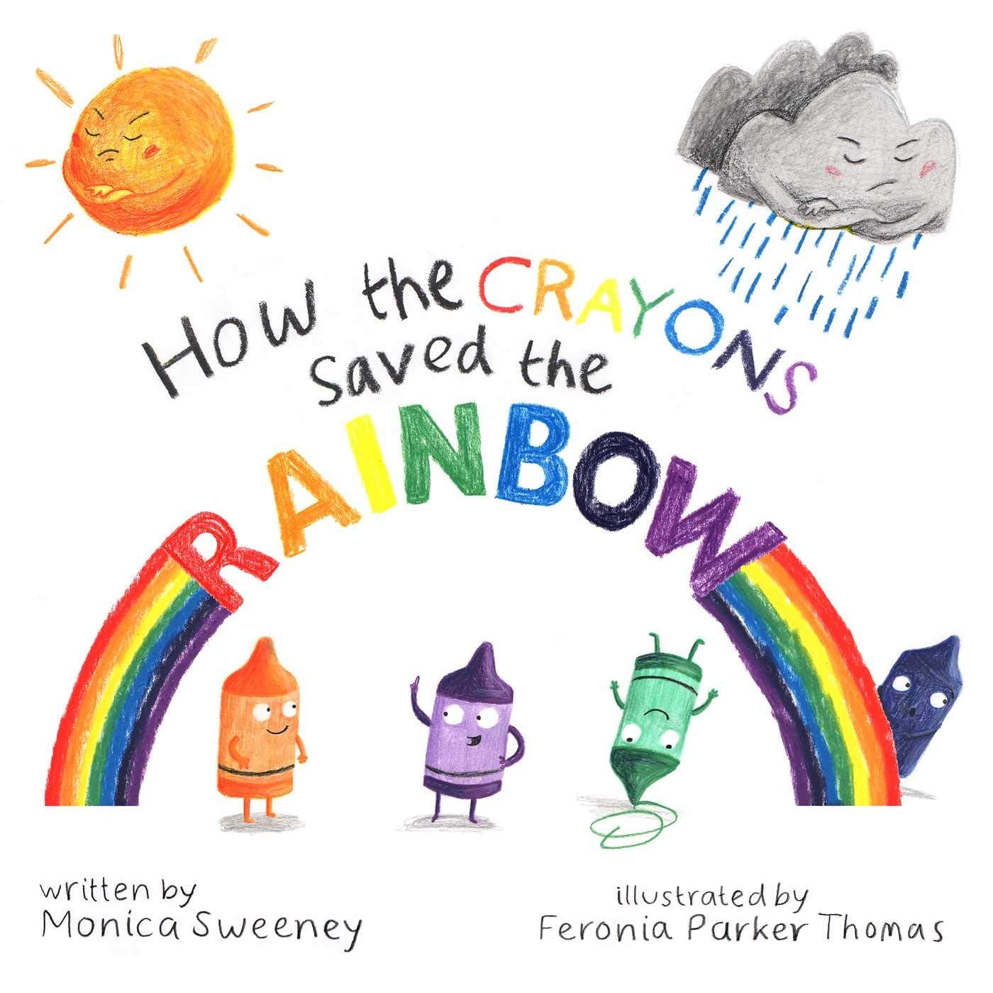How the Crayons Saved the Rainbow (Volume 1)