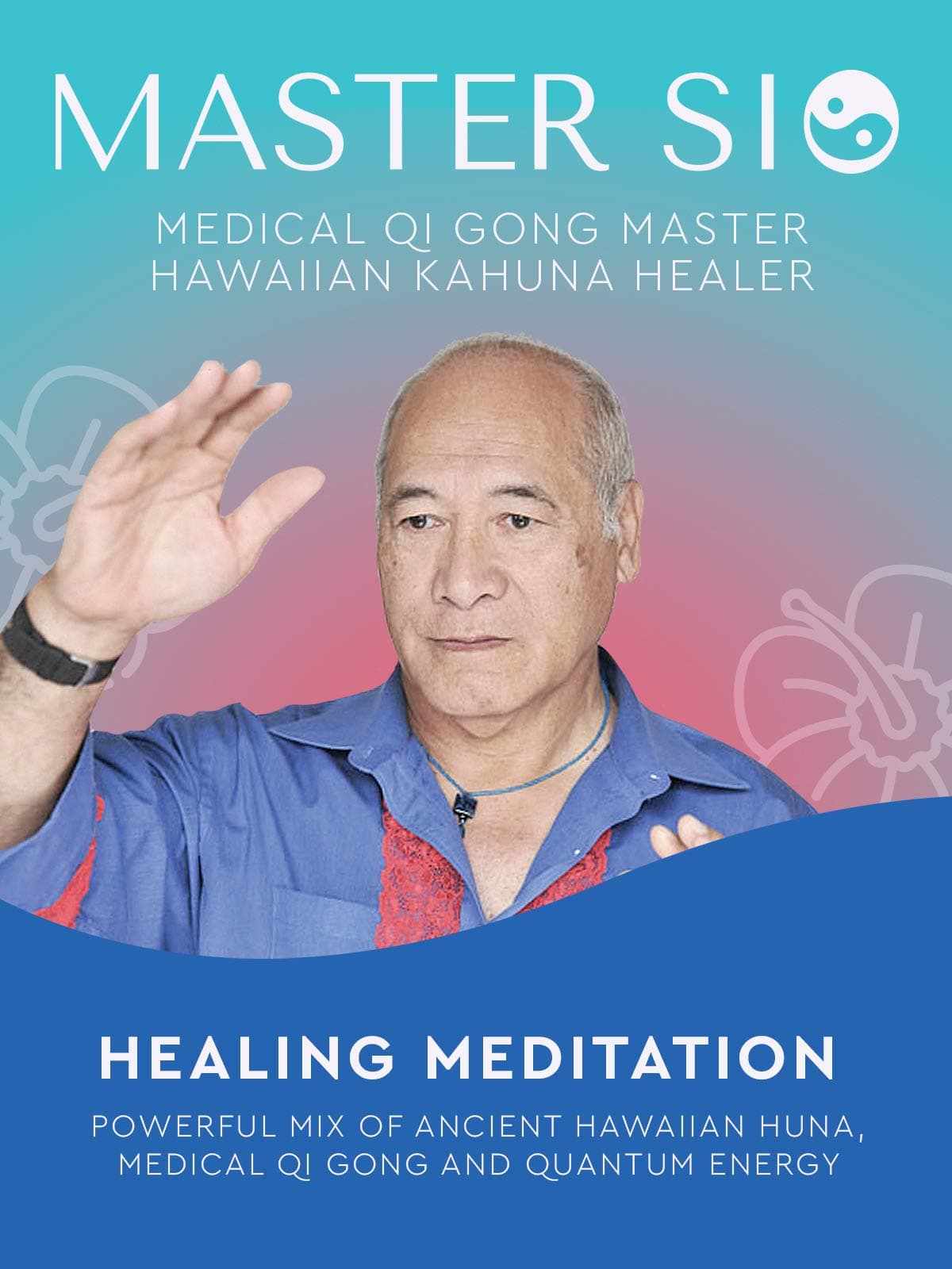 Healing Meditation with Master Sio