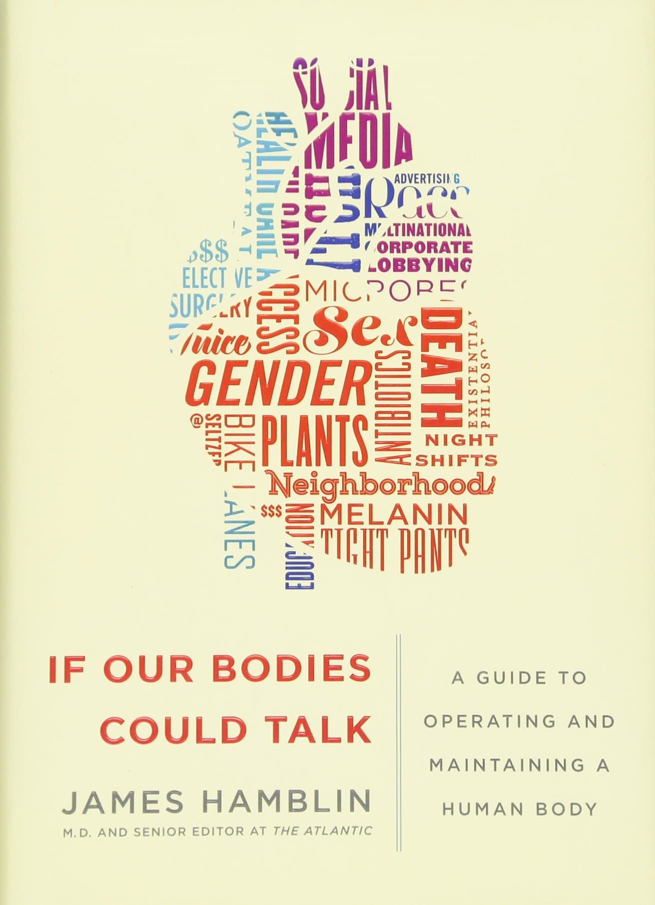 If Our Bodies Could Talk: A Guide to Operating and Maintaining a Human Body