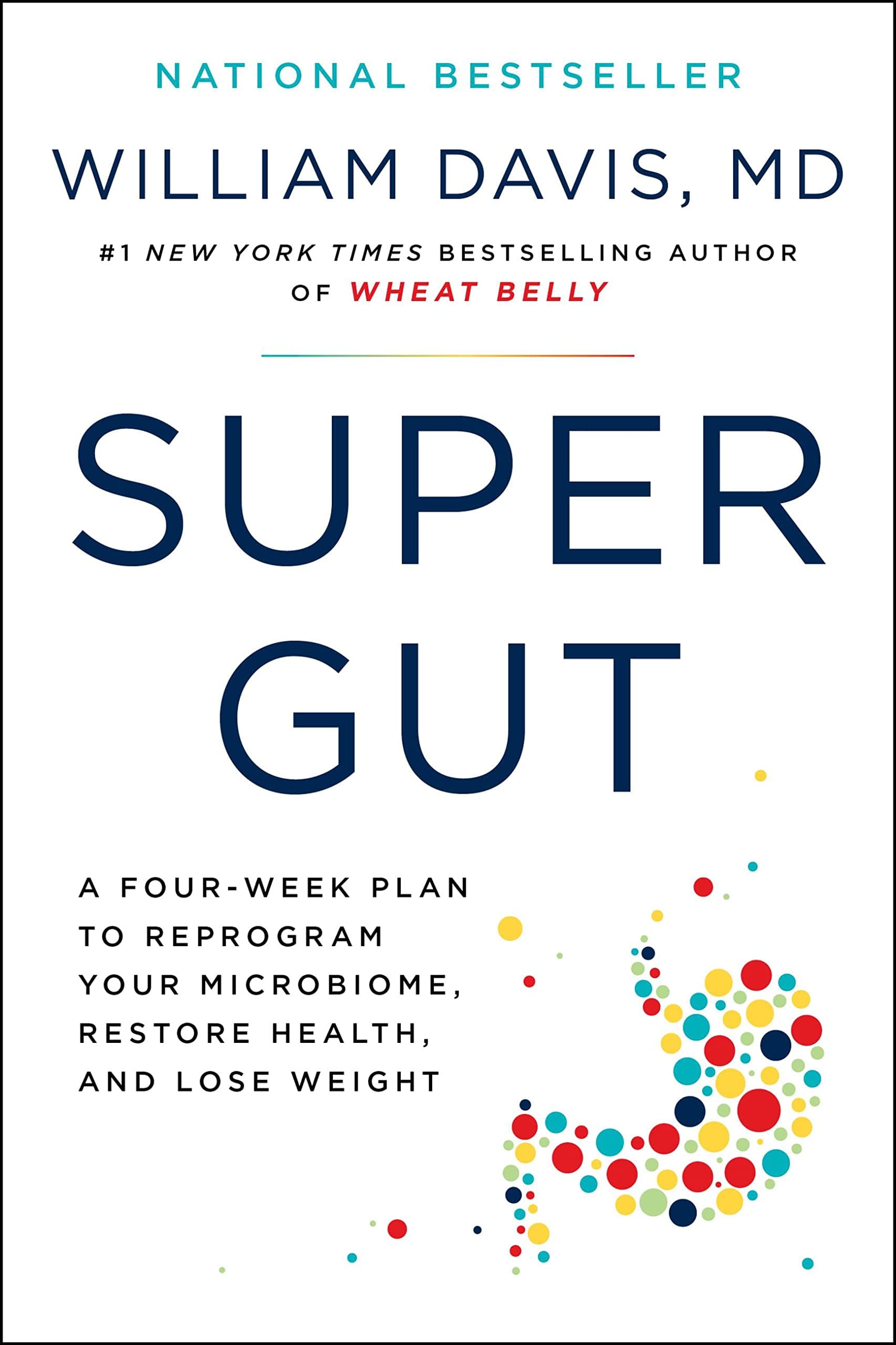 Hachette Go Super Gut: A Four-Week Plan to Reprogram Your Microbiome, Restore Health, and Lose Weight