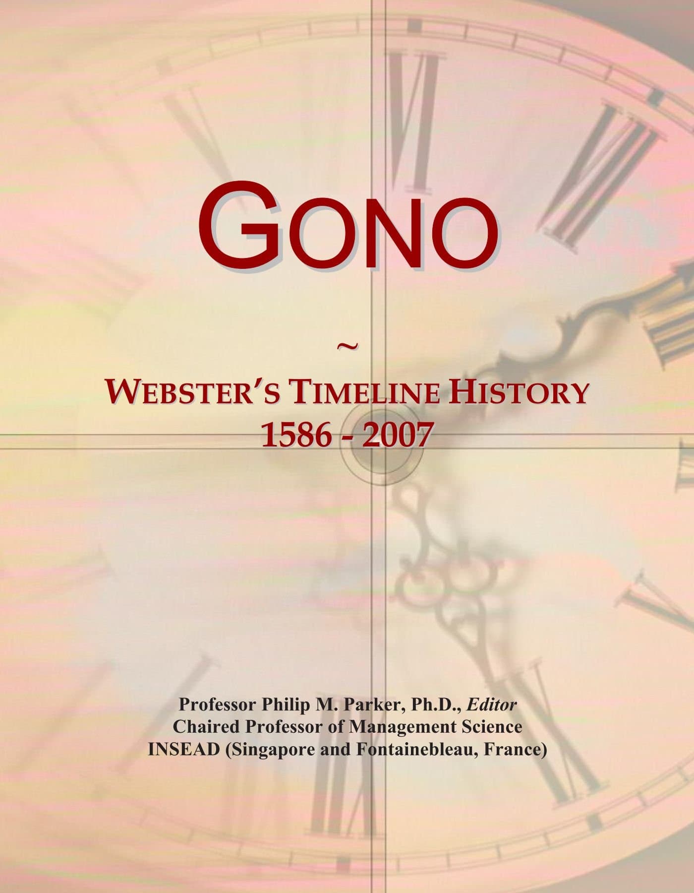 Gono: Webster's Timeline History, 1586 - 2007