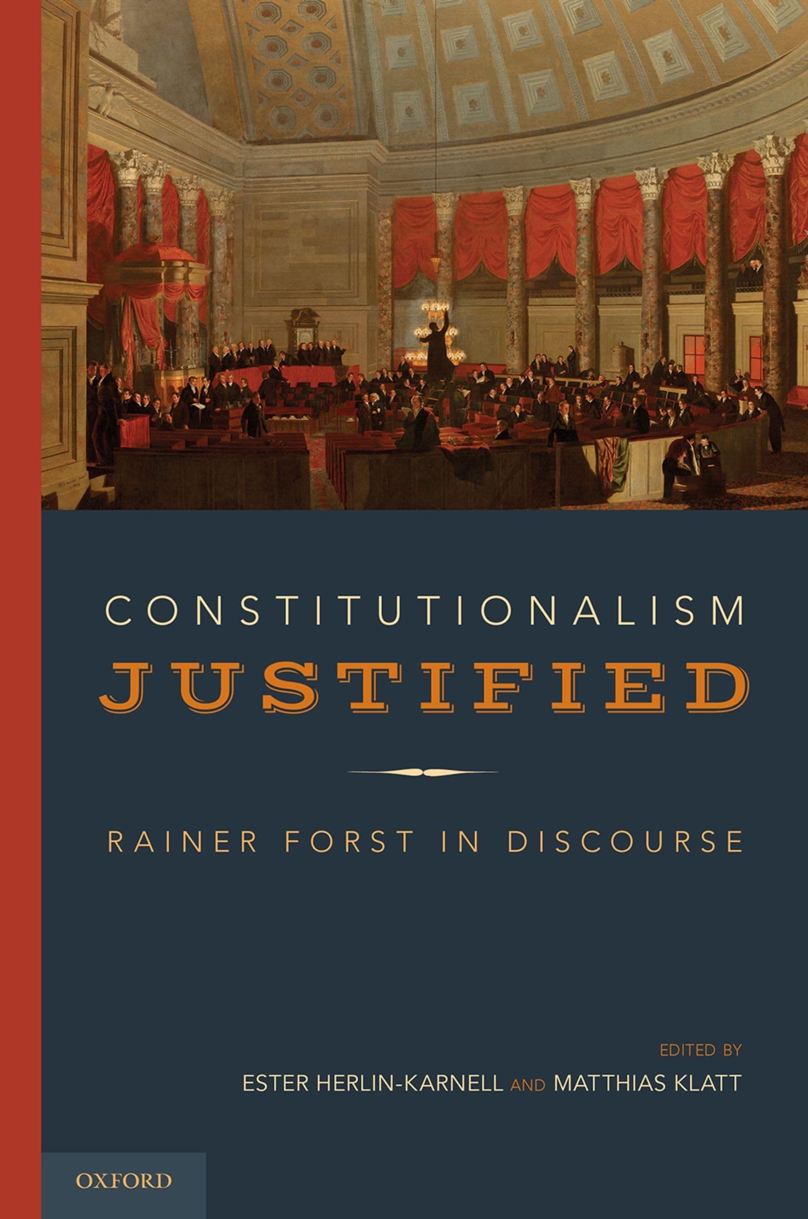 Constitutionalism Justifi: Rainer Forst in Discourse