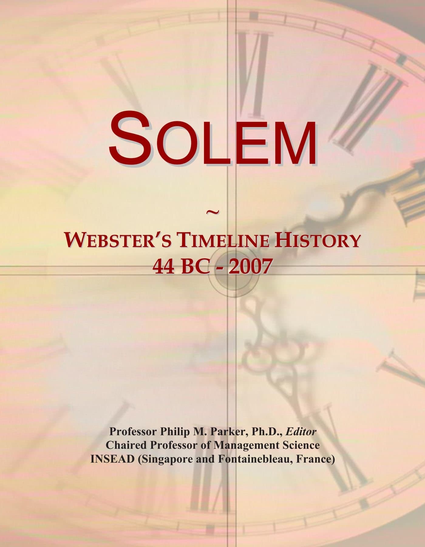 Solem: Webster's Timeline History, 44 BC - 2007