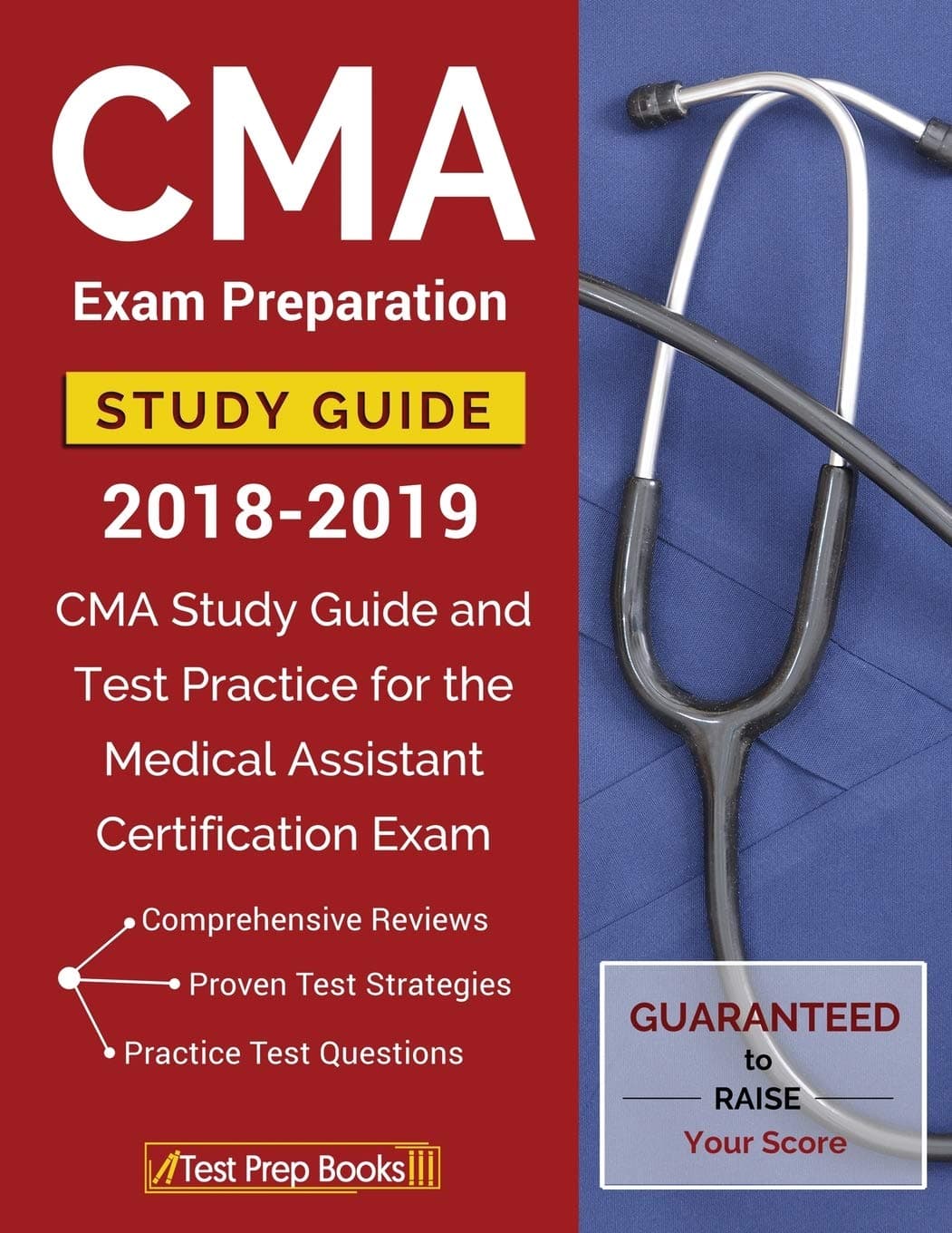 Test Prep Books CMA Exam Preparation Study Guide 2018-2019: CMA Study Guide and Practice for the Medical Assistant Certification Exam
