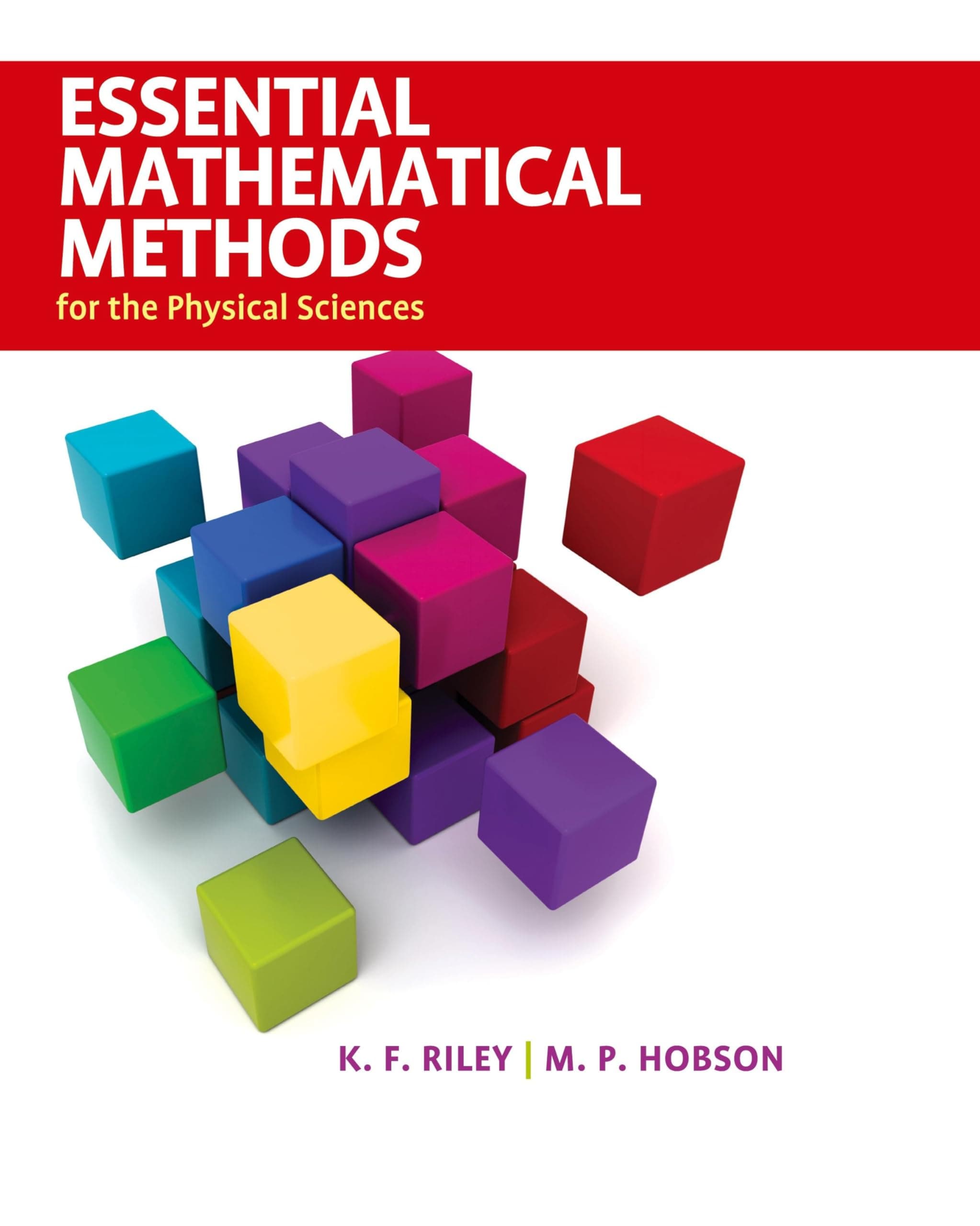 Essential Mathematical Methods for the Physical Sciences