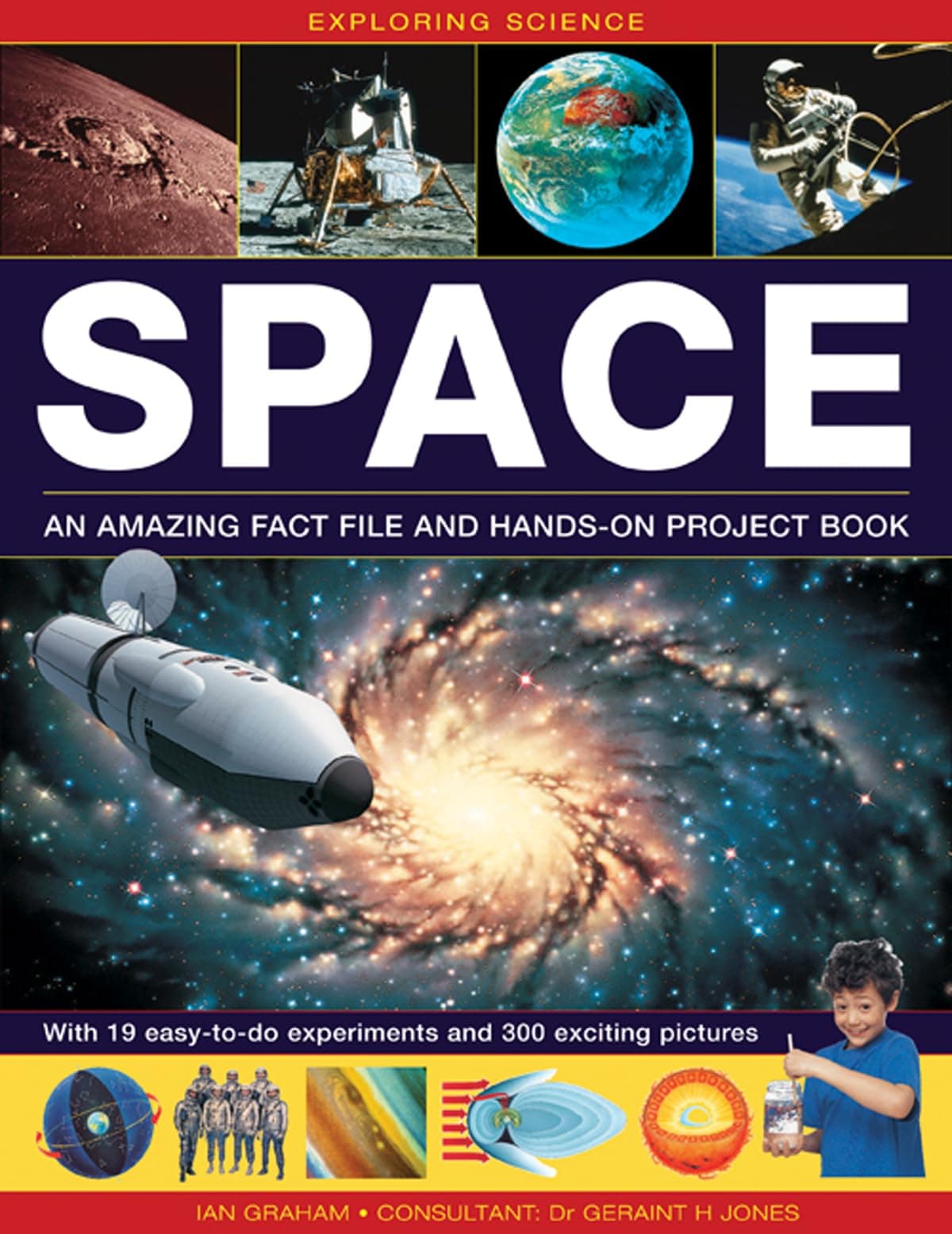 Exploring Science: Space: An Amazing Fact File and Hands-on Project Book: with 19 Easy-to-do Experiments and 300 Exciting Pictures