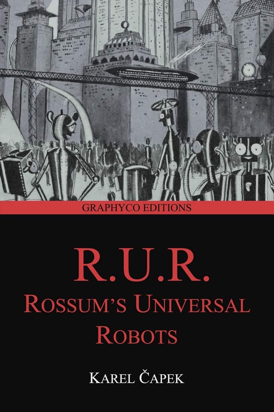 R.U.R. (Rossum's Universal Robots) (Graphyco Editions)