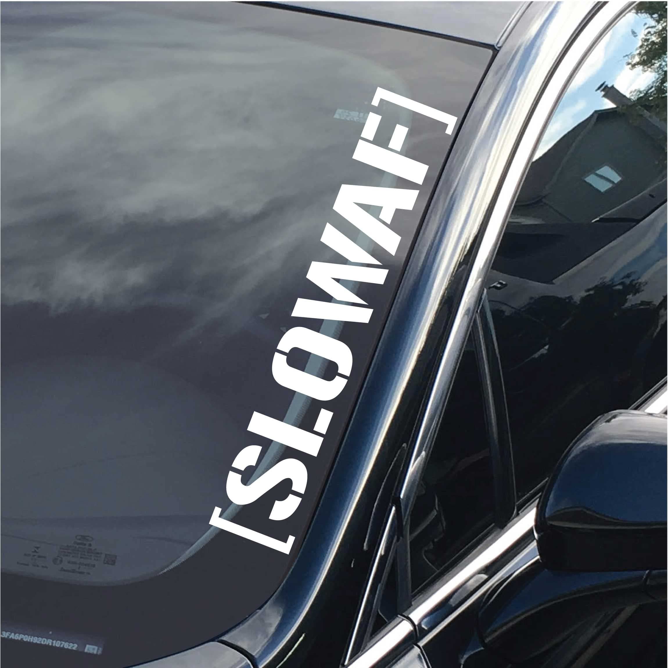 Slow AF with Brackets Side Windshield Banner Decal / Sticker 20 inch