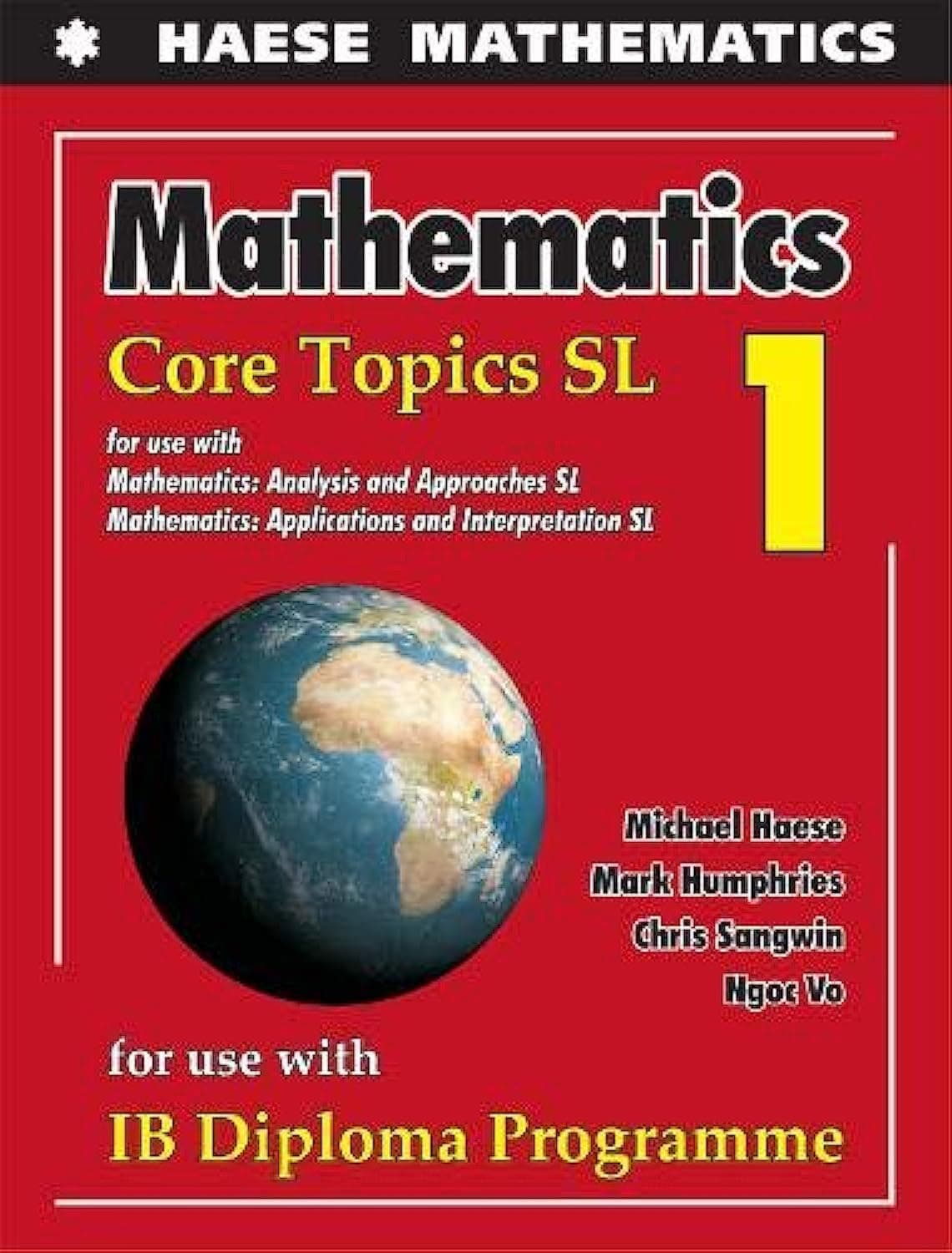 Haese Mathematics Pty Ltd Mathematics, Core Topics SL