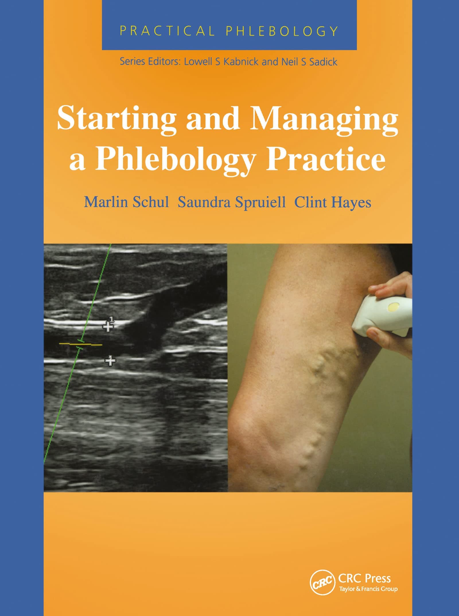 Practical Phlebology: Starting and Managing a Phlebology Practice 1st Edition
