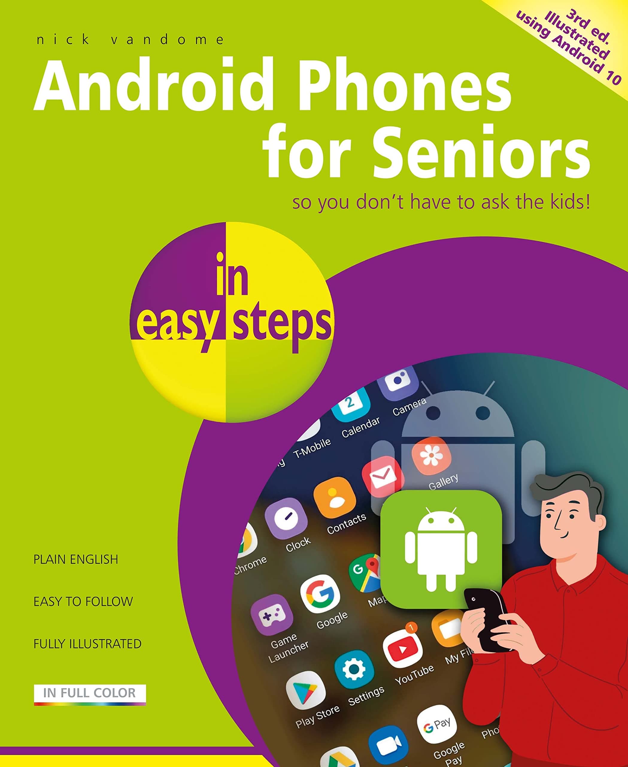 Android Phones for Seniors in easy steps: Updated for Android version 10 Paperback – 15 March 2022
