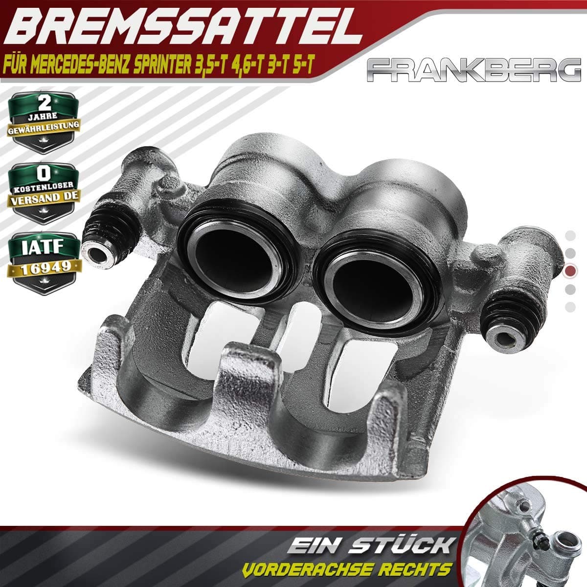 Frankberg Brake Caliper Front Right for Sprinter 3.5-T 3-T 4.6-T 5-T C-r-a-f-t-e-r 30-35 30-50 2006-2019 0034208683