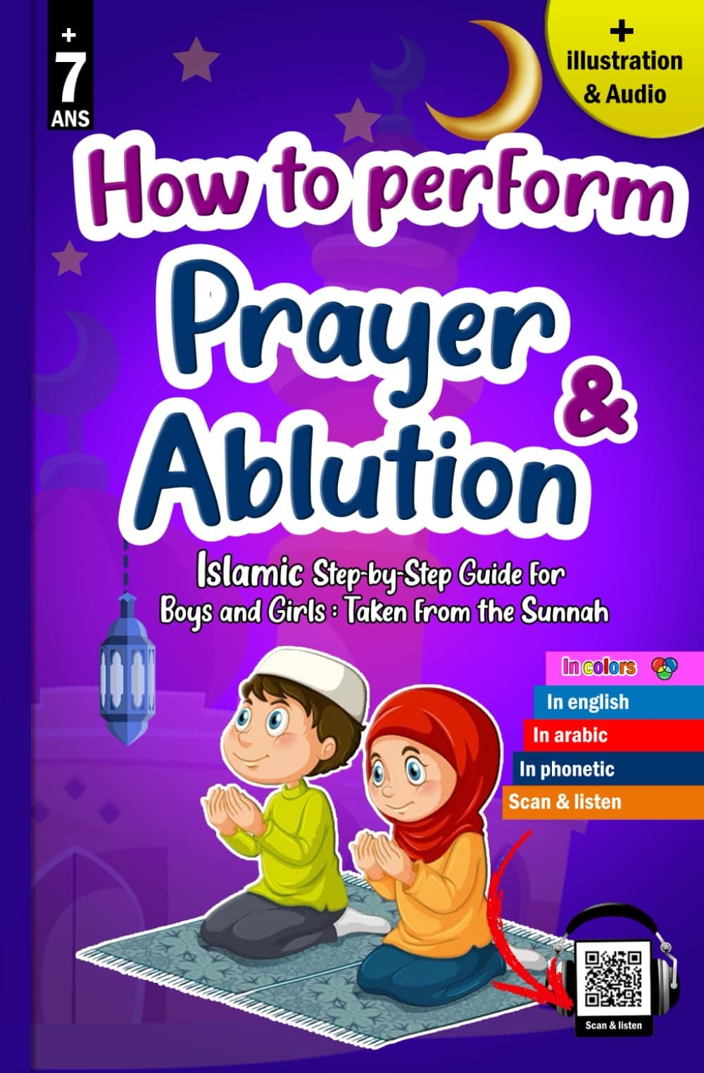 How to perform prayer and ablution: Progressive Method - Precious illustrated guide for Muslim boys and girls to learn Salat and Wudu' (Option: Scan & ... and learn the Islamic religion., Band 1)
