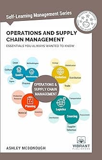 Operations and Supply Chain Management Essentials You Always Wanted To Know (Self Learning Management Series)