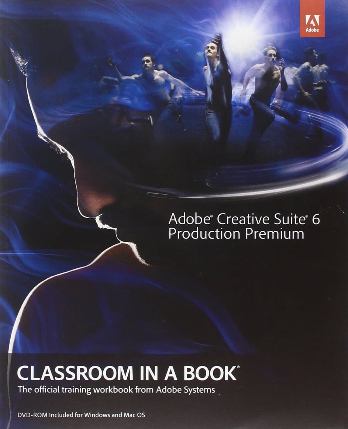 Adobe Press,U.S. Creative Suite 6 Production Premium Classroom in a Book