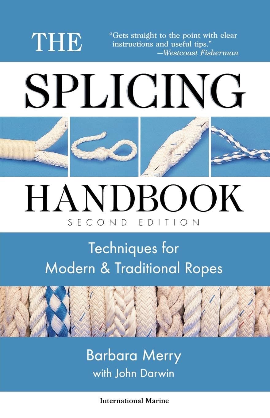 The Splicing Handbook: Techniques for Modern and Traditional Ropes, Second Edition Paperback – February 16, 2000