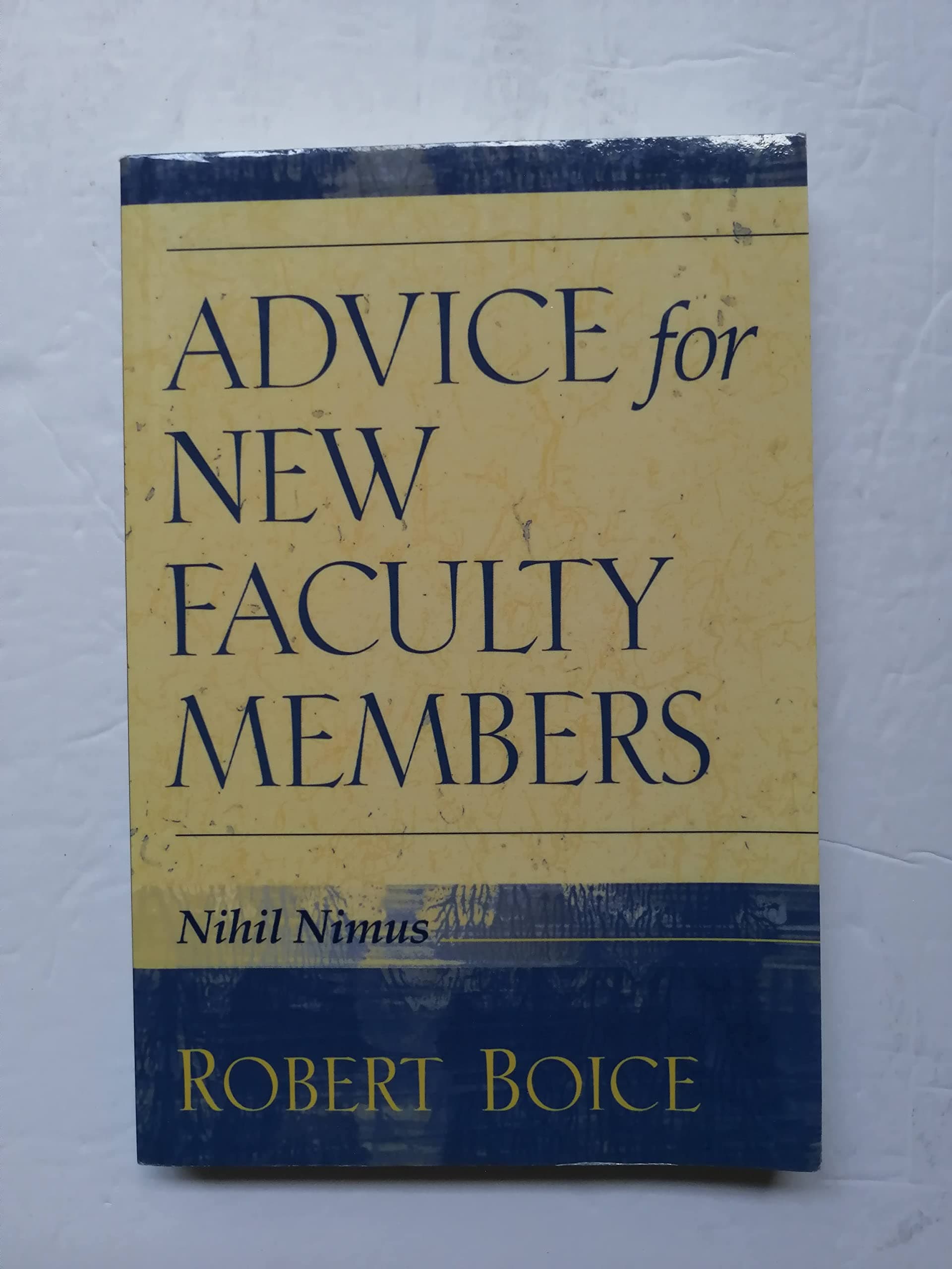 Advice for New Faculty Members 1st Edition