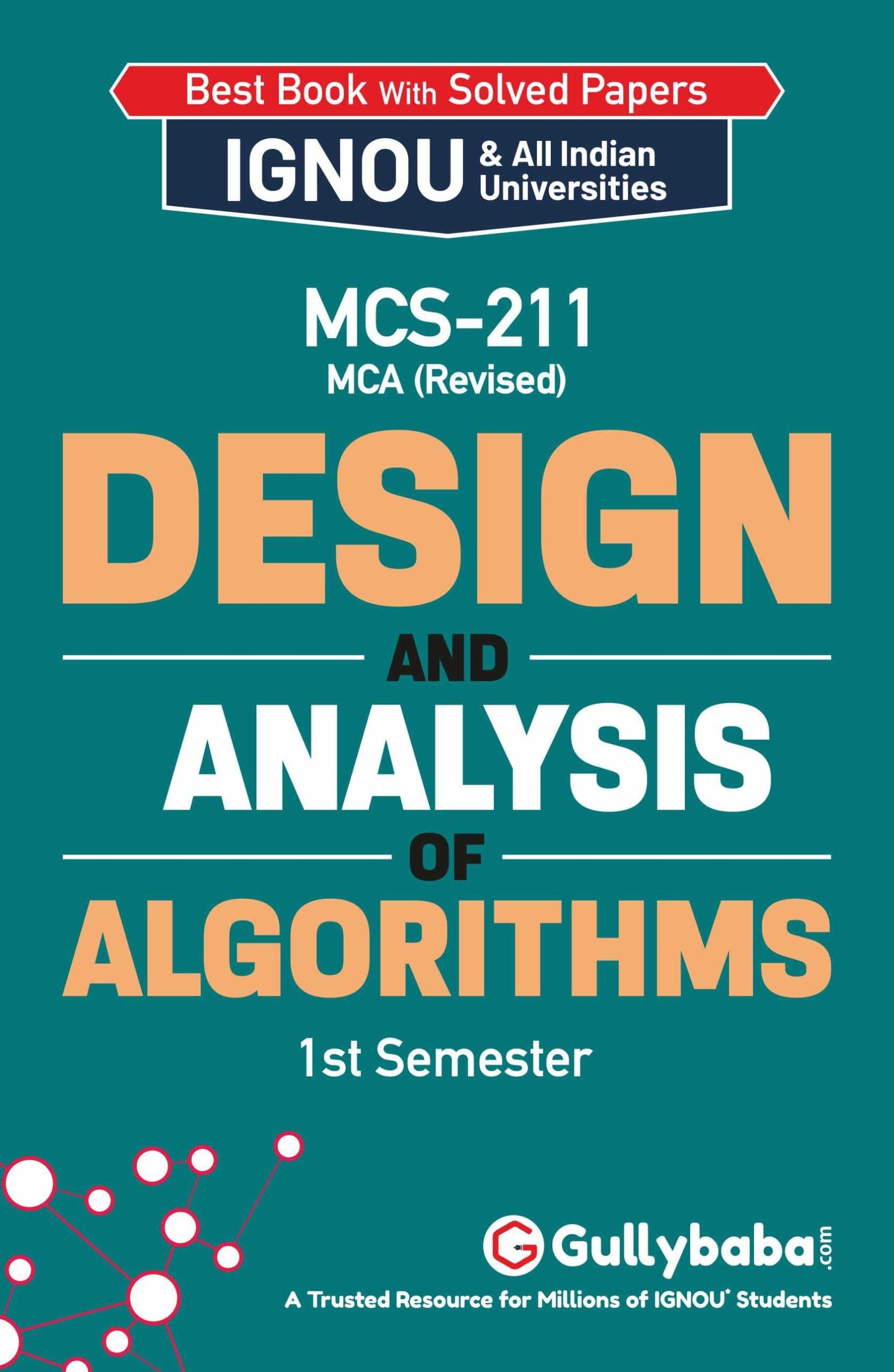 Gullybaba IGNOU MCA (Revised) 1st Sem MCS-211 Design and Analysis of Algorithms in English - Latest Edition IGNOU Help Book with Solved Previous Year's Question Papers and Important Exam Notes