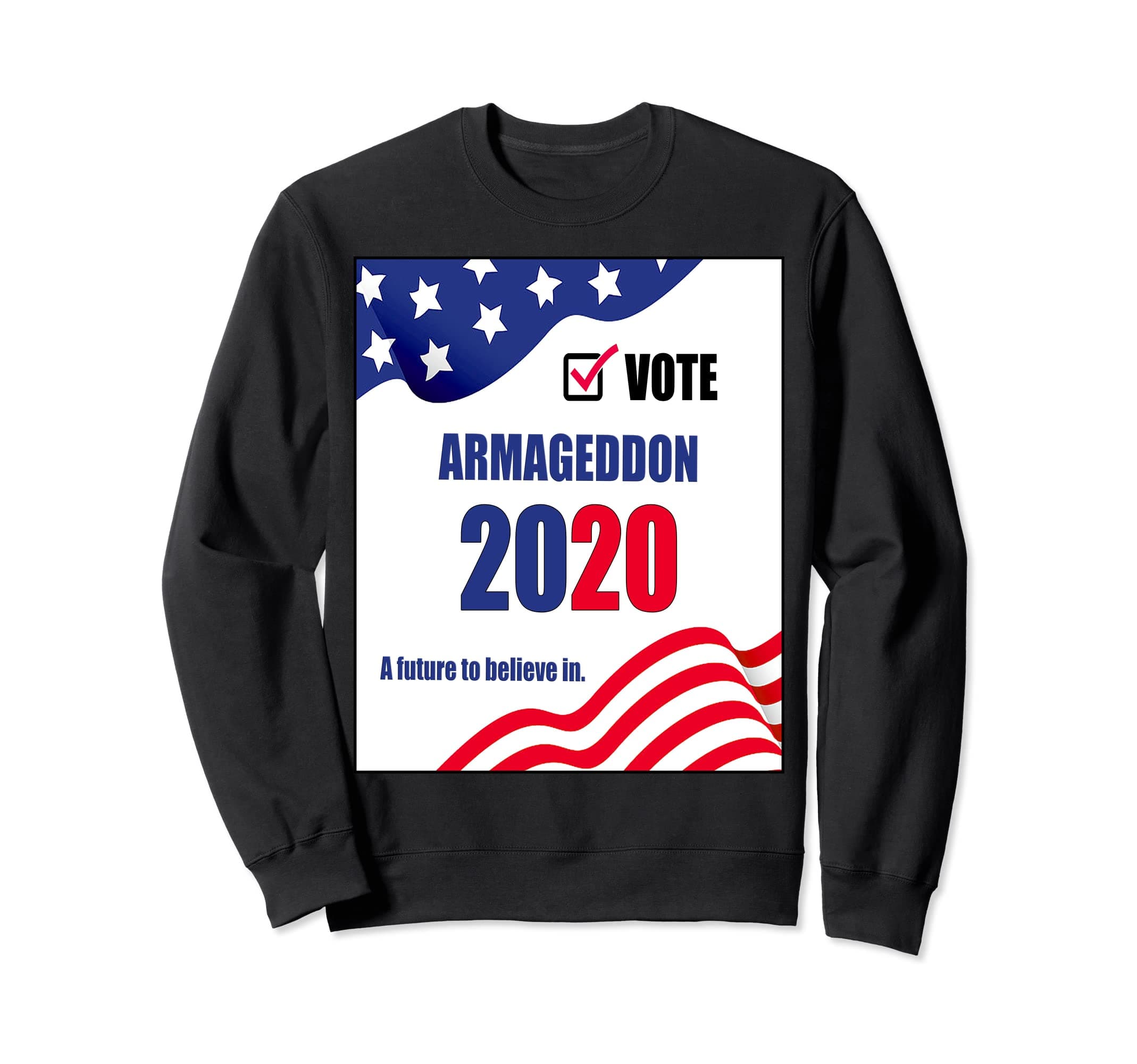 Vote Armageddon 2020 Sweatshirt