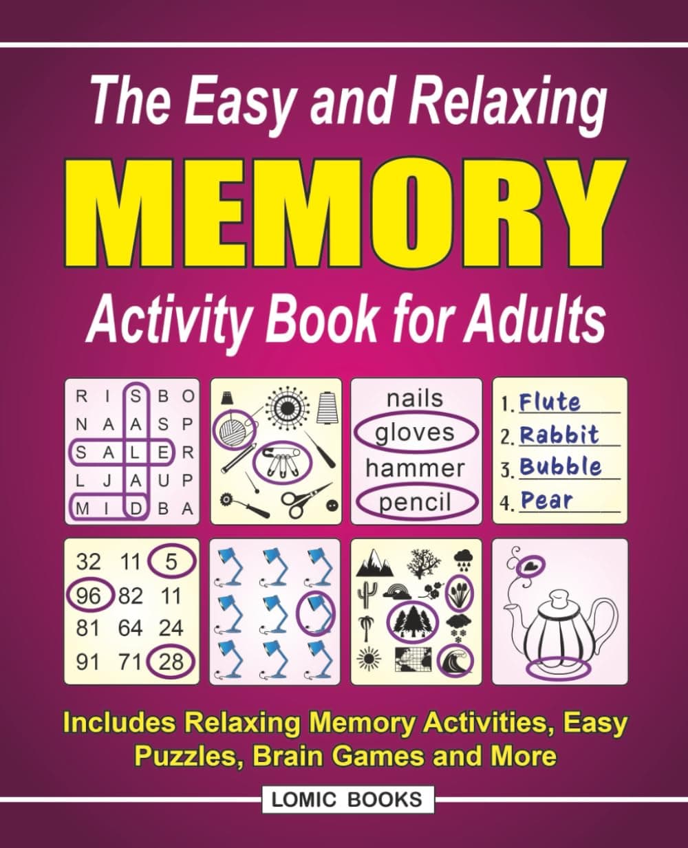 The Easy and Relaxing Memory Activity Book for Adults: Includes Relaxing Memory Activities, Easy Puzzles, Brain Games and More