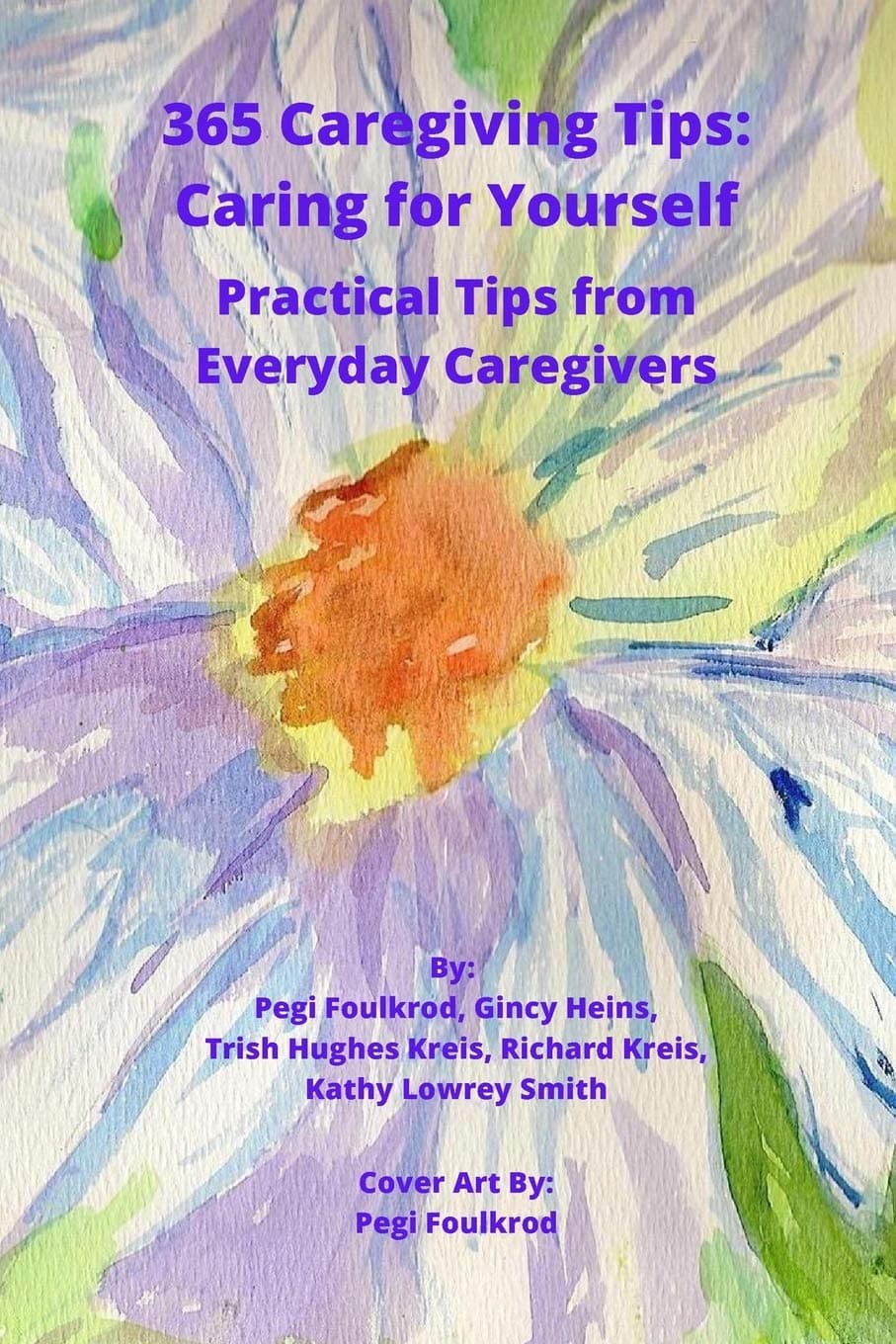365 Caregiving Tips: Caring for Yourself