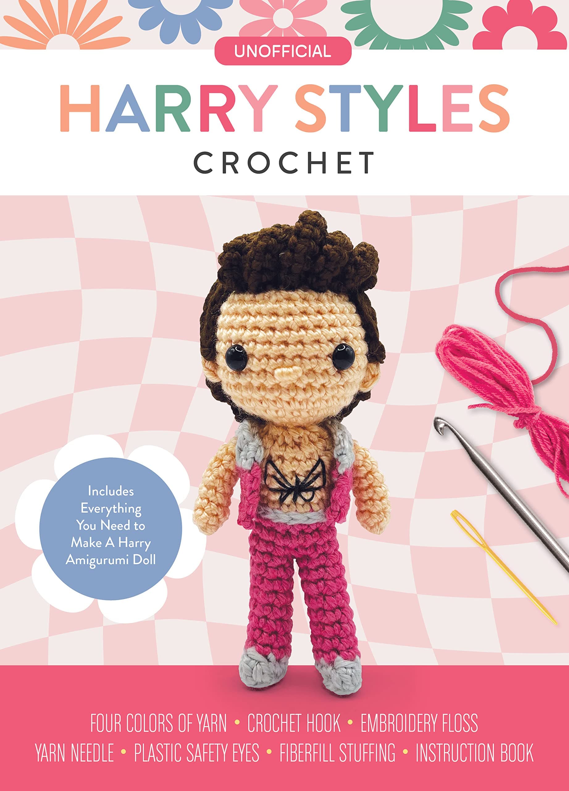 Unofficial Harry Styles Crochet: Includes Everything You Need to Make a Harry Amigurumi Doll!: Includes Everything You Need to Make a Harry Amigurumi ... Book (Unofficial Personality Crochet Kits)