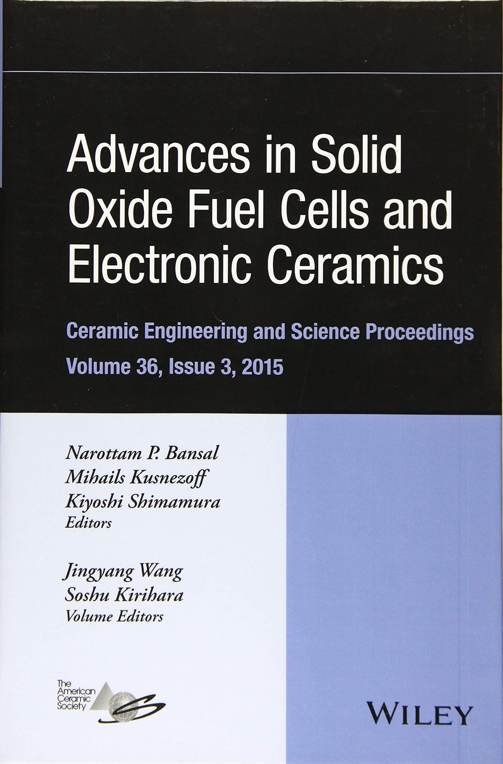 Advances in Solid Oxide Fuel Cells and Electronic Ceramics, Volume 36, Issue 3: A Collection of Papers Presented at the 39th International Conference ... (Ceramic Engineering and Science Proceedings)