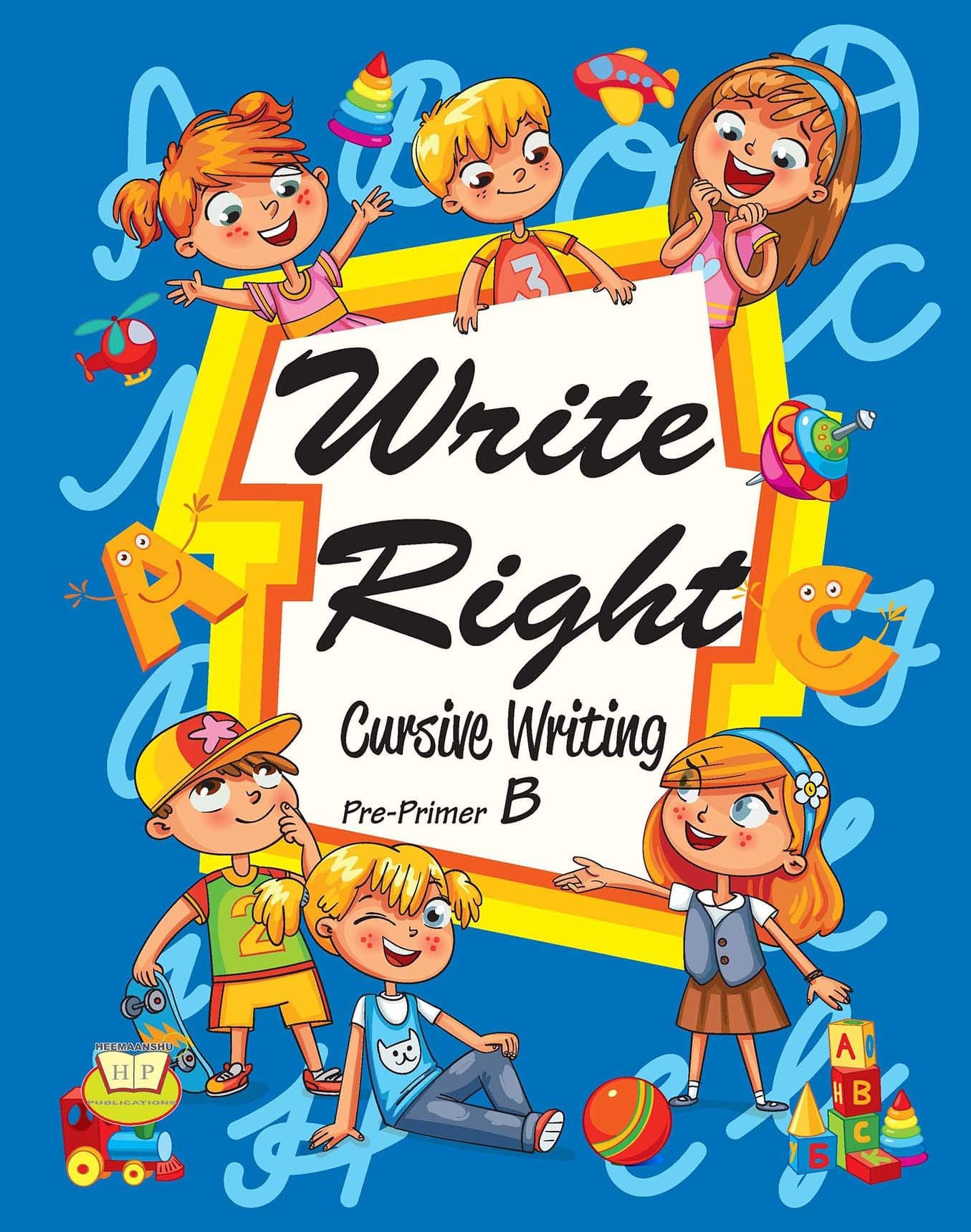 Write Right Cursive Writing Book Pre-primer B Cursive Handwriting Book For Kids Joining Letters Beginners Cursive Letter Tracing & Writing Practice Book Beginning Cursive Writing For Children - Kids Handwriting Practice Book Writing Practice Book To Master Letters, Words & Sentences Cursive For Beginners Book Cursive Writing Practice Book To Learn Writing In Cursive Beginning Cursive Handwriting Book BEST BOOK