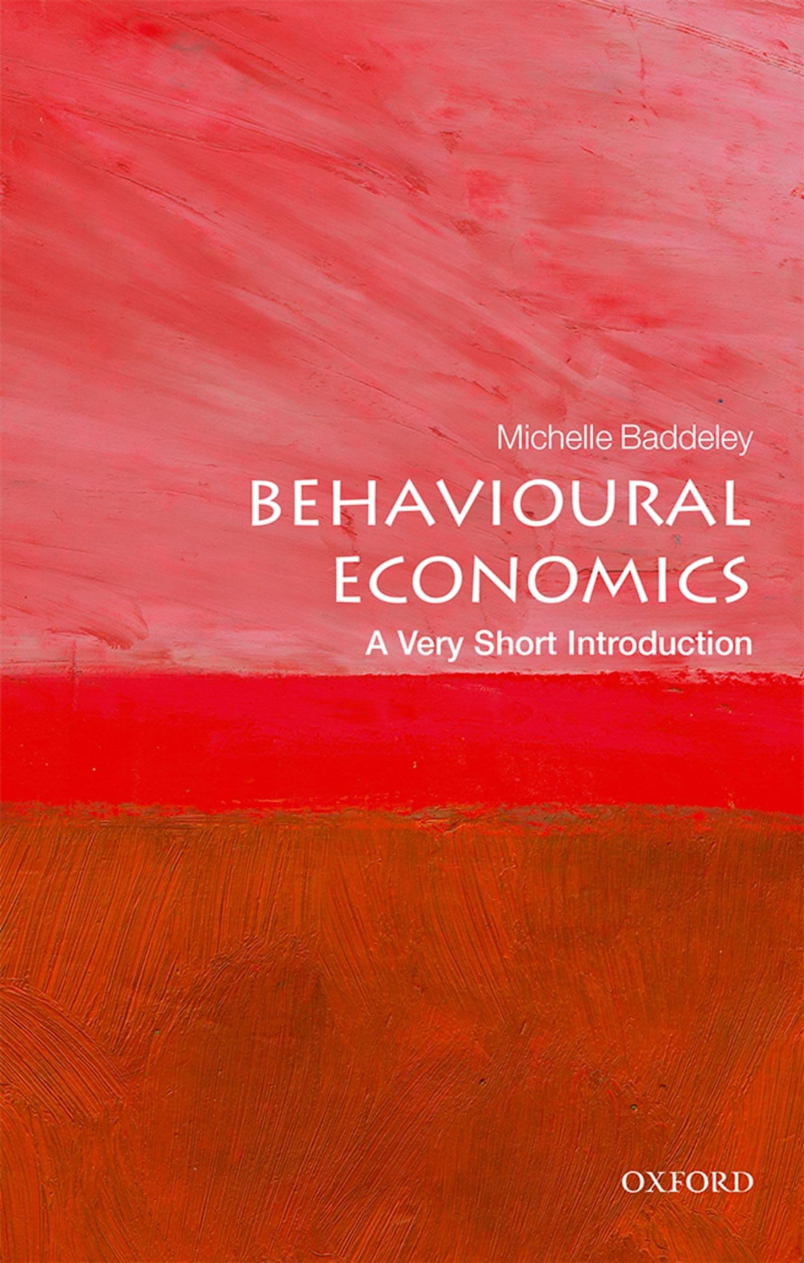 Behavioural Economics: A Very Short Introduction (Very Short Introductions)