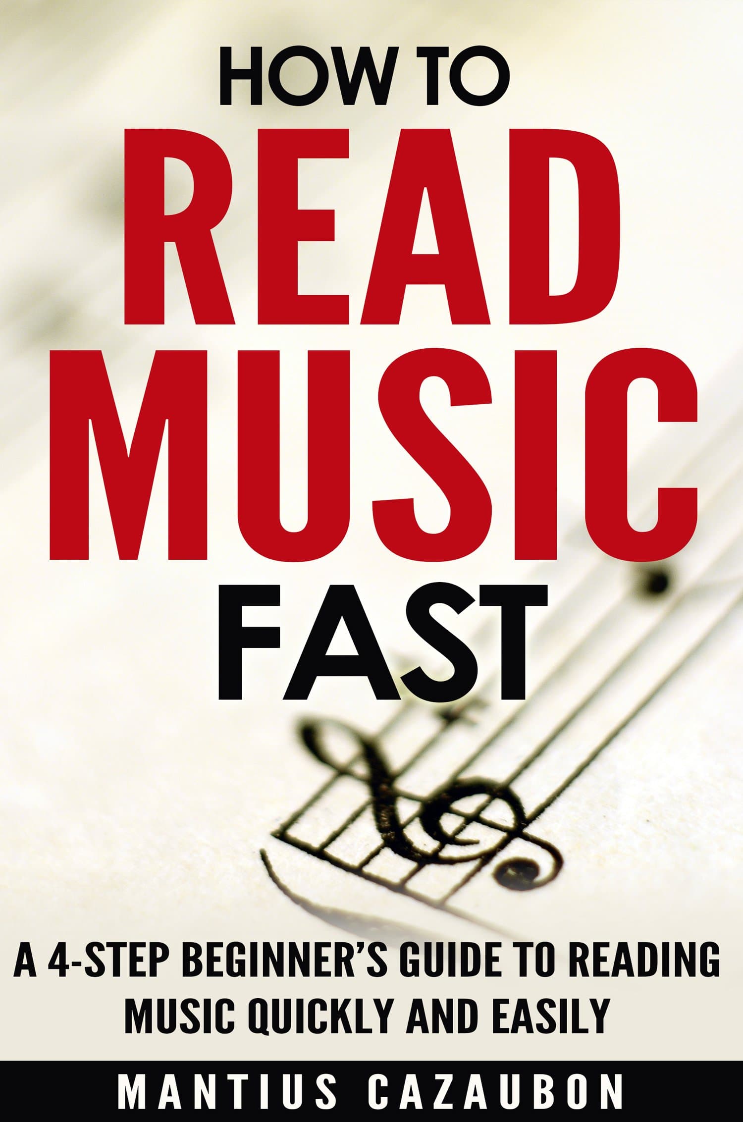 How To Read Music Fast: A 4-Step Beginner’s Guide To Reading Music Quickly And Easily