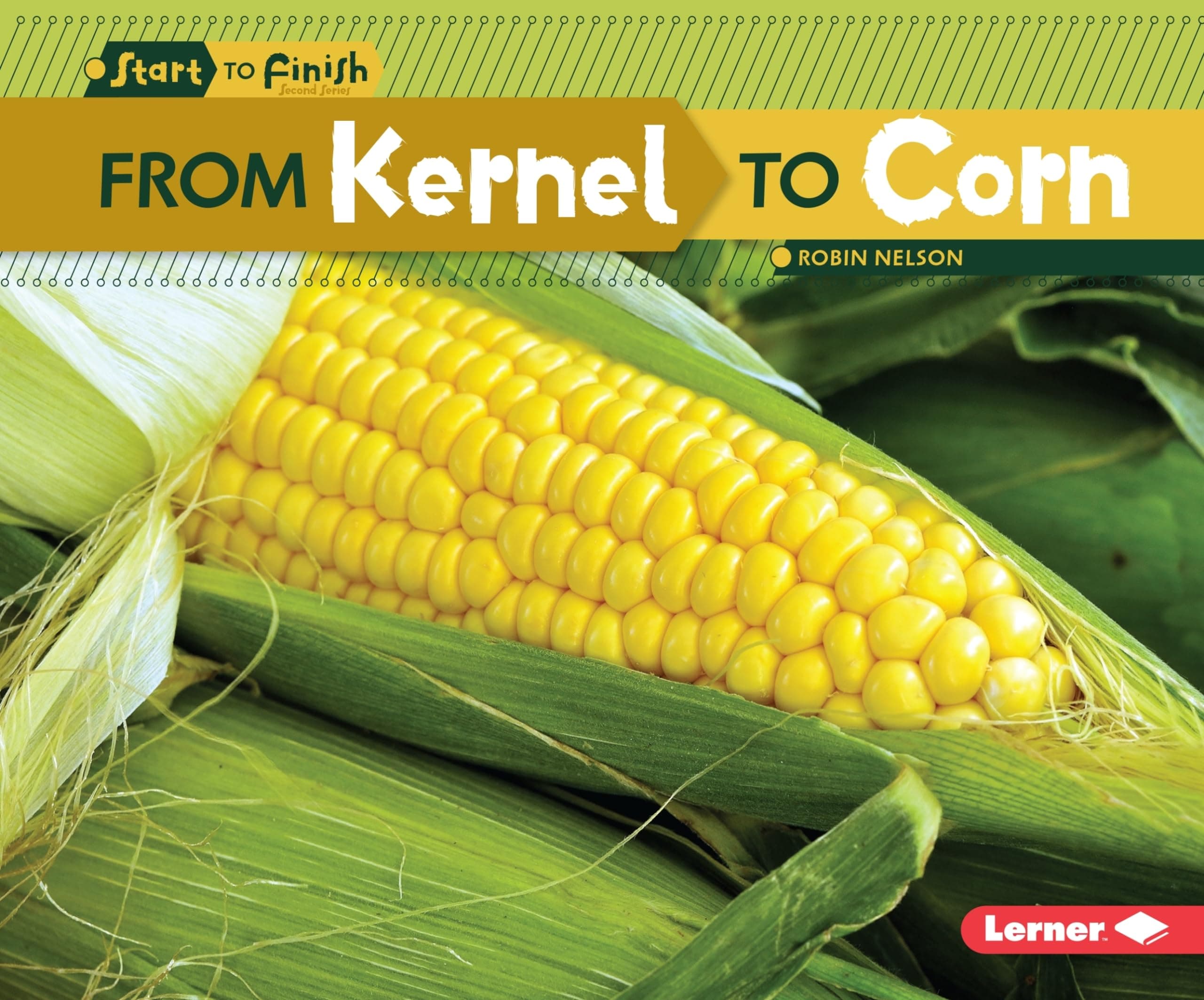 From Kernel to Corn (Start to Finish, Second Series)