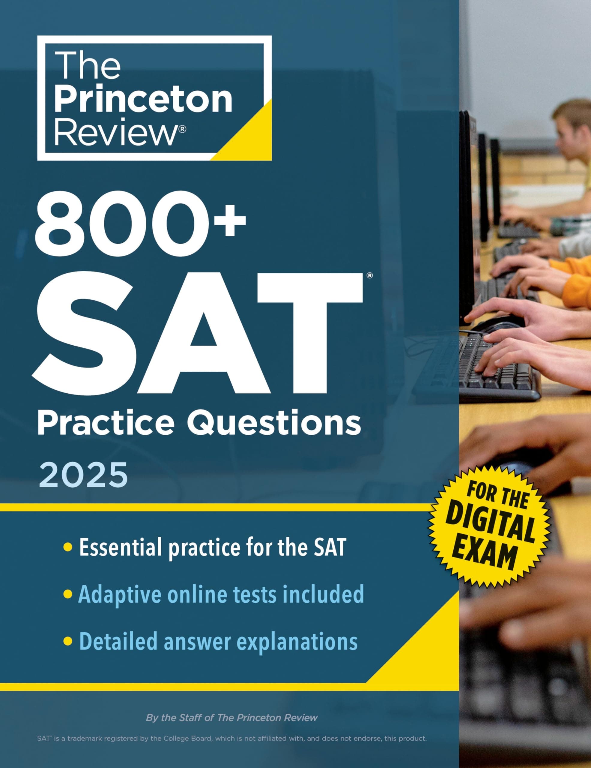 800+ SAT Practice Questions, 2025: In-Book + Online Practice Tests for the Digital SAT (2025)