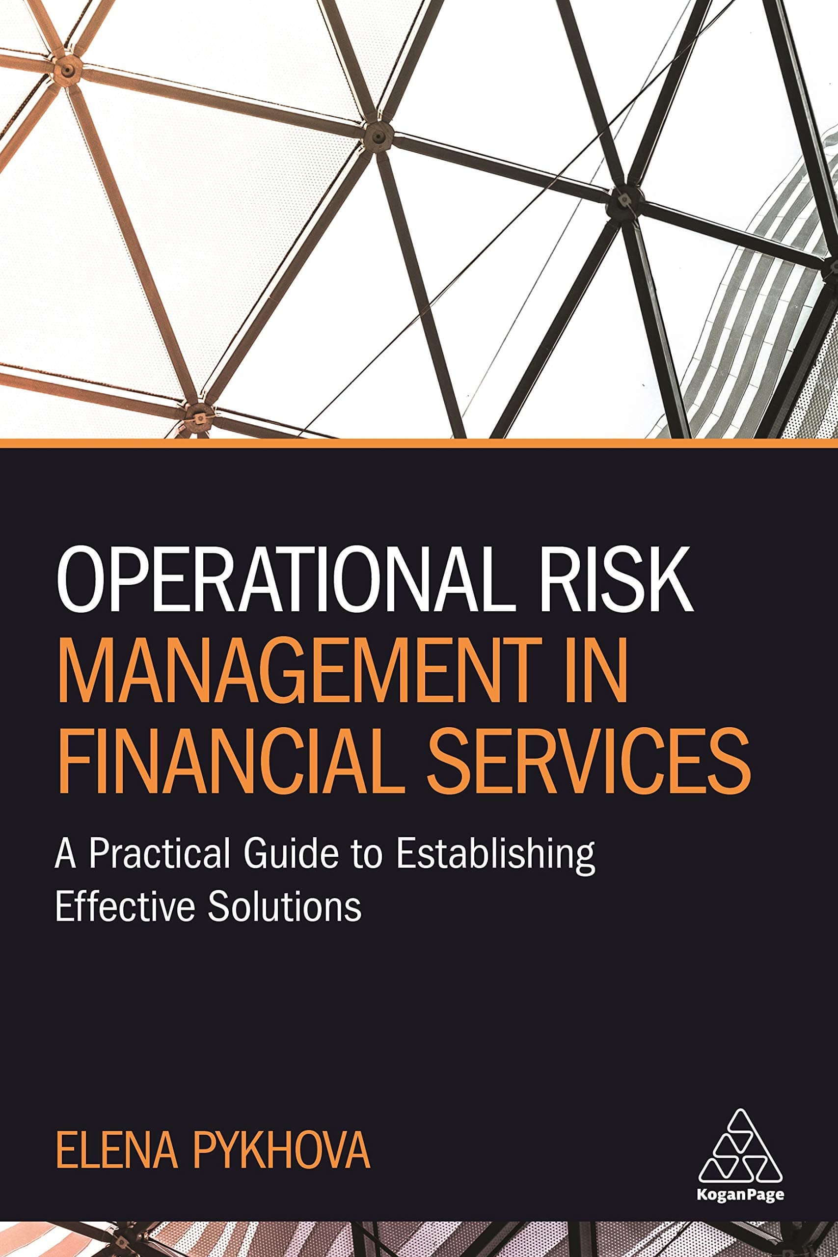 Operational Risk Management in Financial Services: A Practical Guide to Establishing Effective Solutions