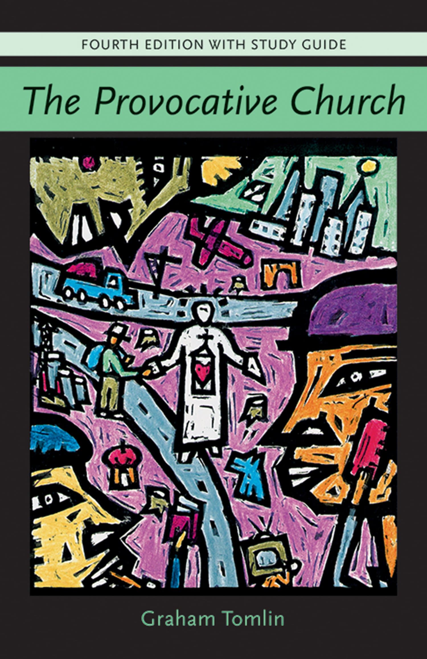 The Provocative Church: Fourth Edition with Study Guide