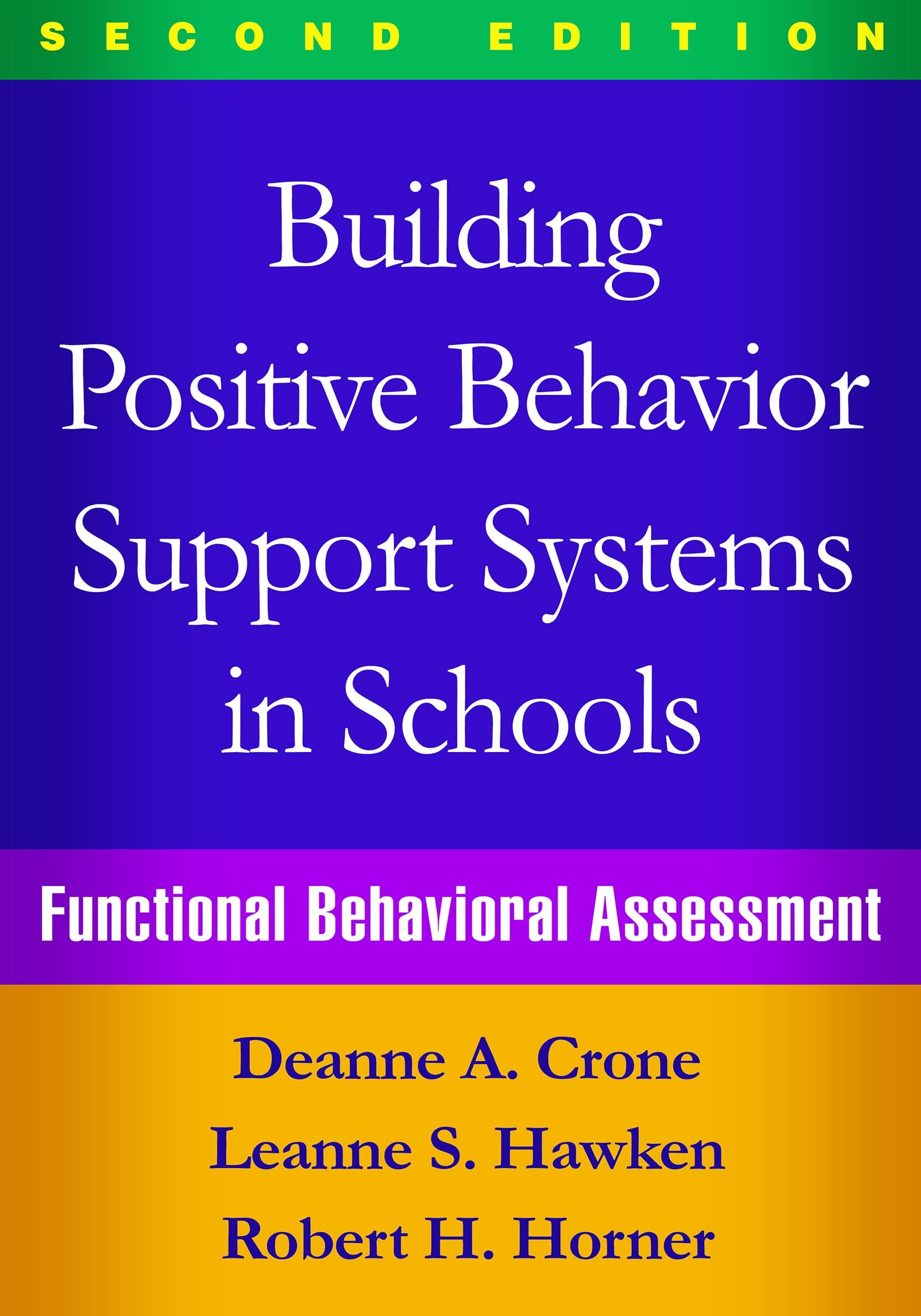 Guilford Publications Building Positive Behavior Support Systems in Schools, Second Edition: Functional Behavioral Assessment