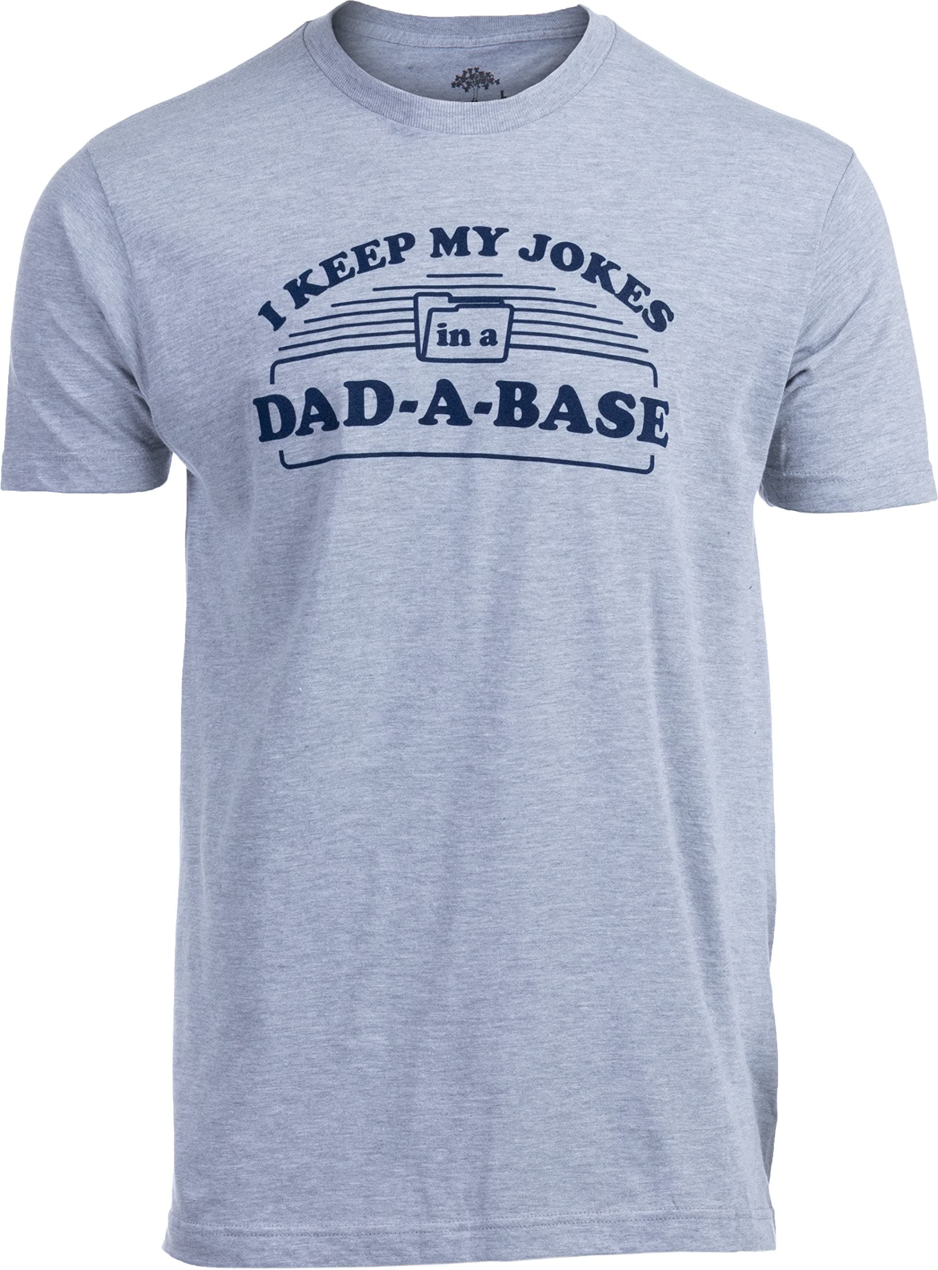 I Keep My Dad Jokes in a Dad-A-Base | Funny Father Tee, Grandpa ShirtDaddy Father's Day Pun Humor T-Shirt