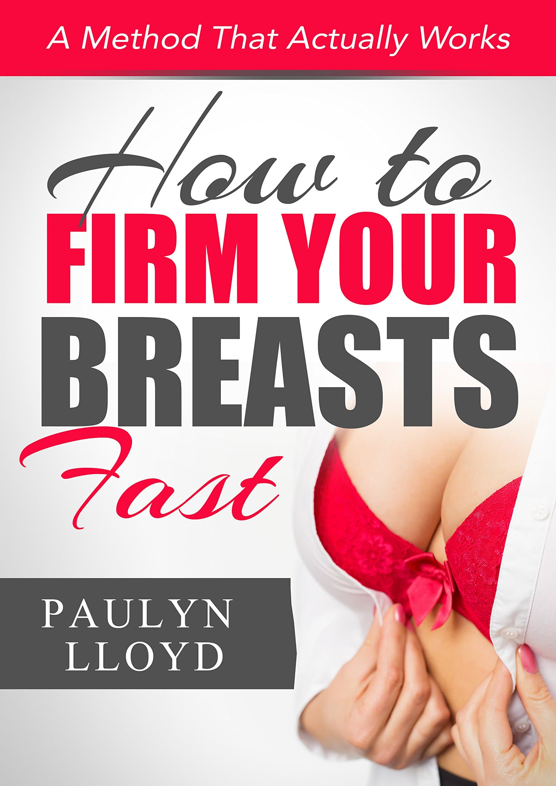 How To Firm Your Breasts Fast: A Method that Actually Works