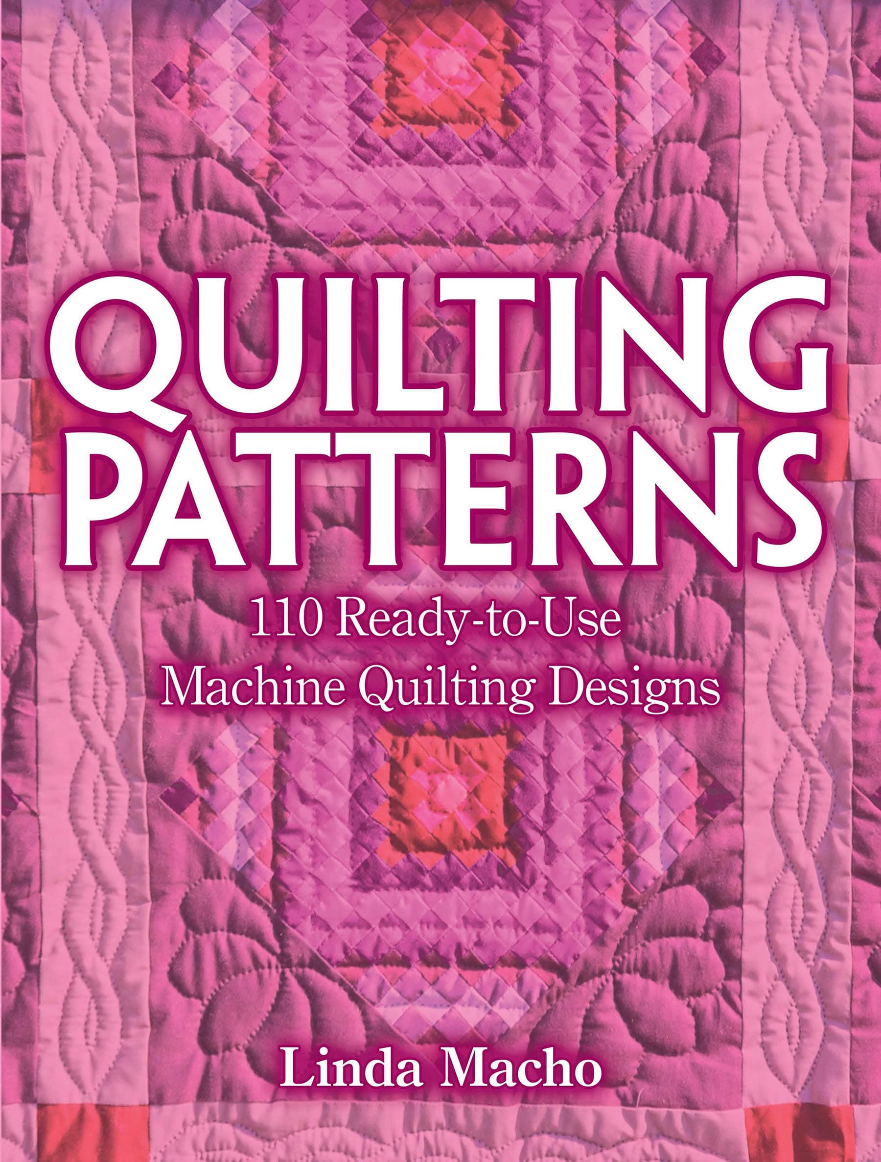 Quilting Patterns: 110 Ready-to-Use Machine Quilting Designs (Dover Crafts: Quilting)