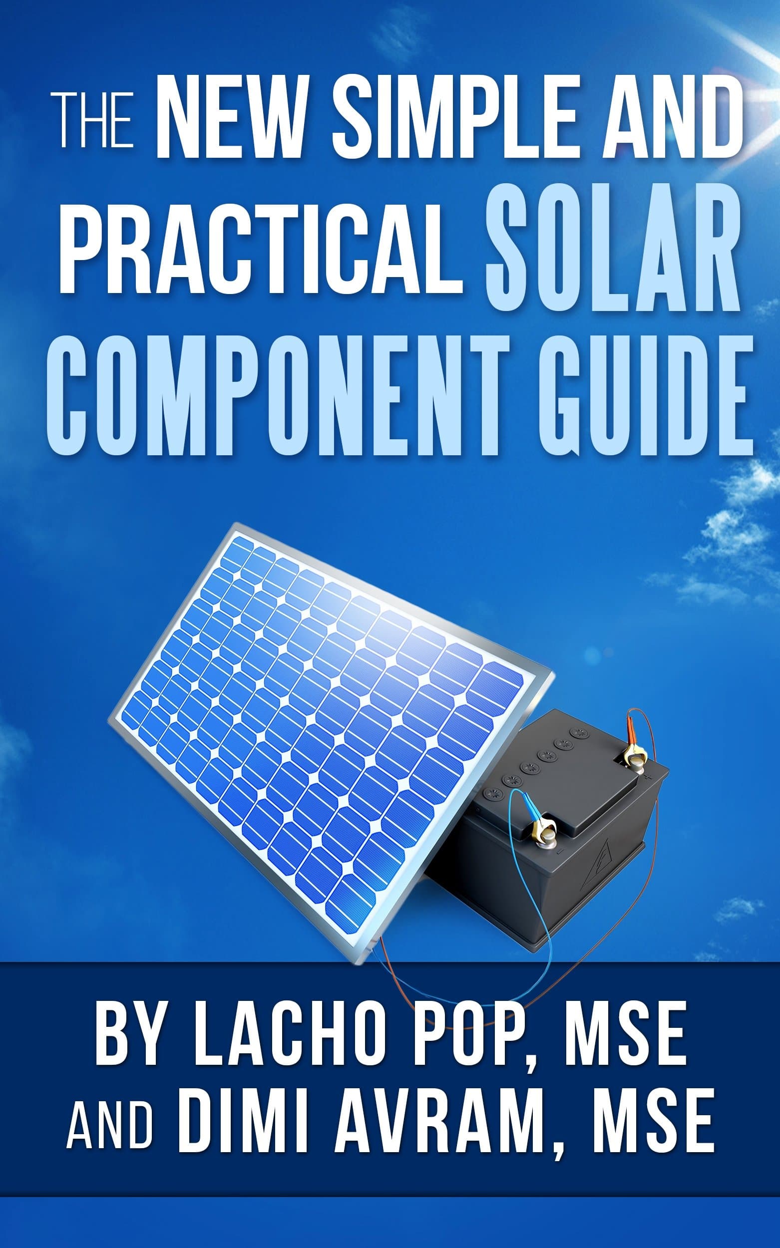 The New Simple And Practical Solar Component Guide Kindle Edition