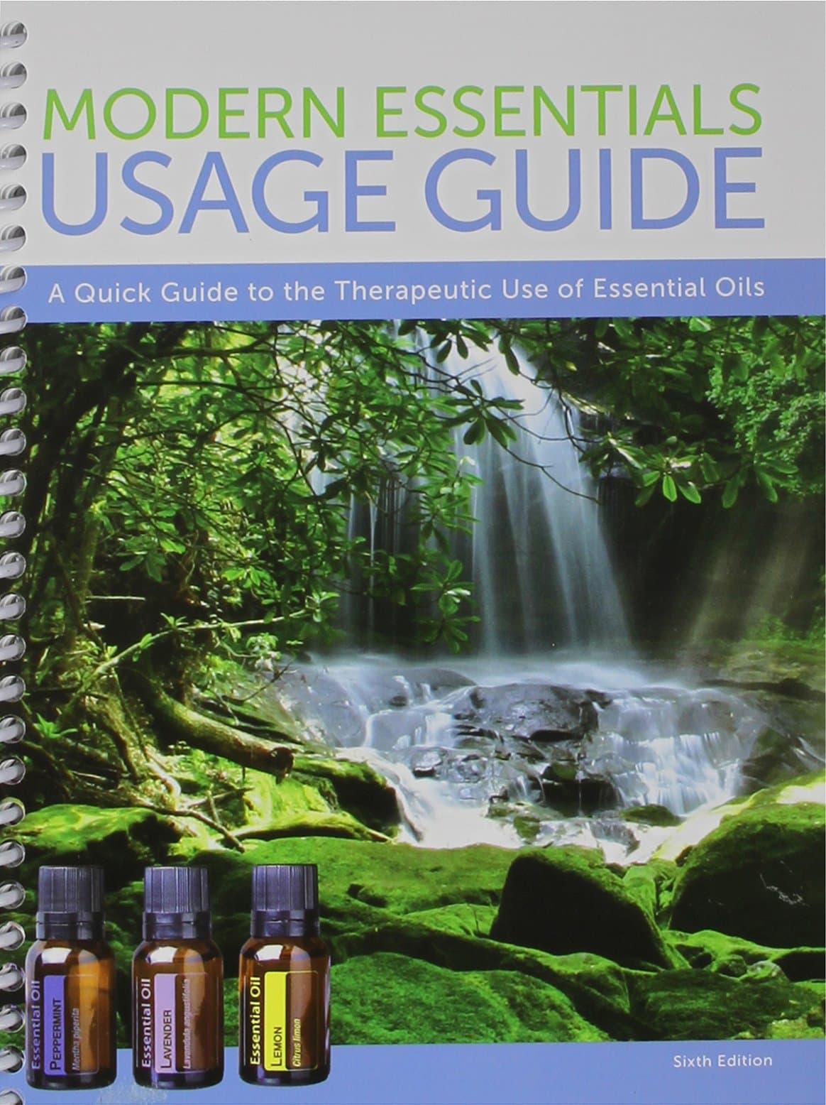 Mini Modern Essentials Usage Guide: 6th Edition A Quick Guide To The Therapeutic Use of Essential Oils