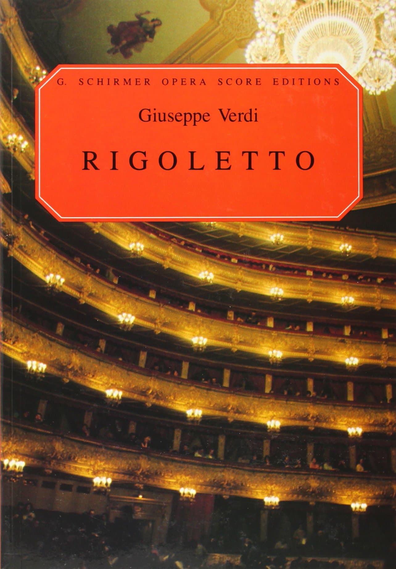 Rigoletto Opera in Four Acts: Vocal Score