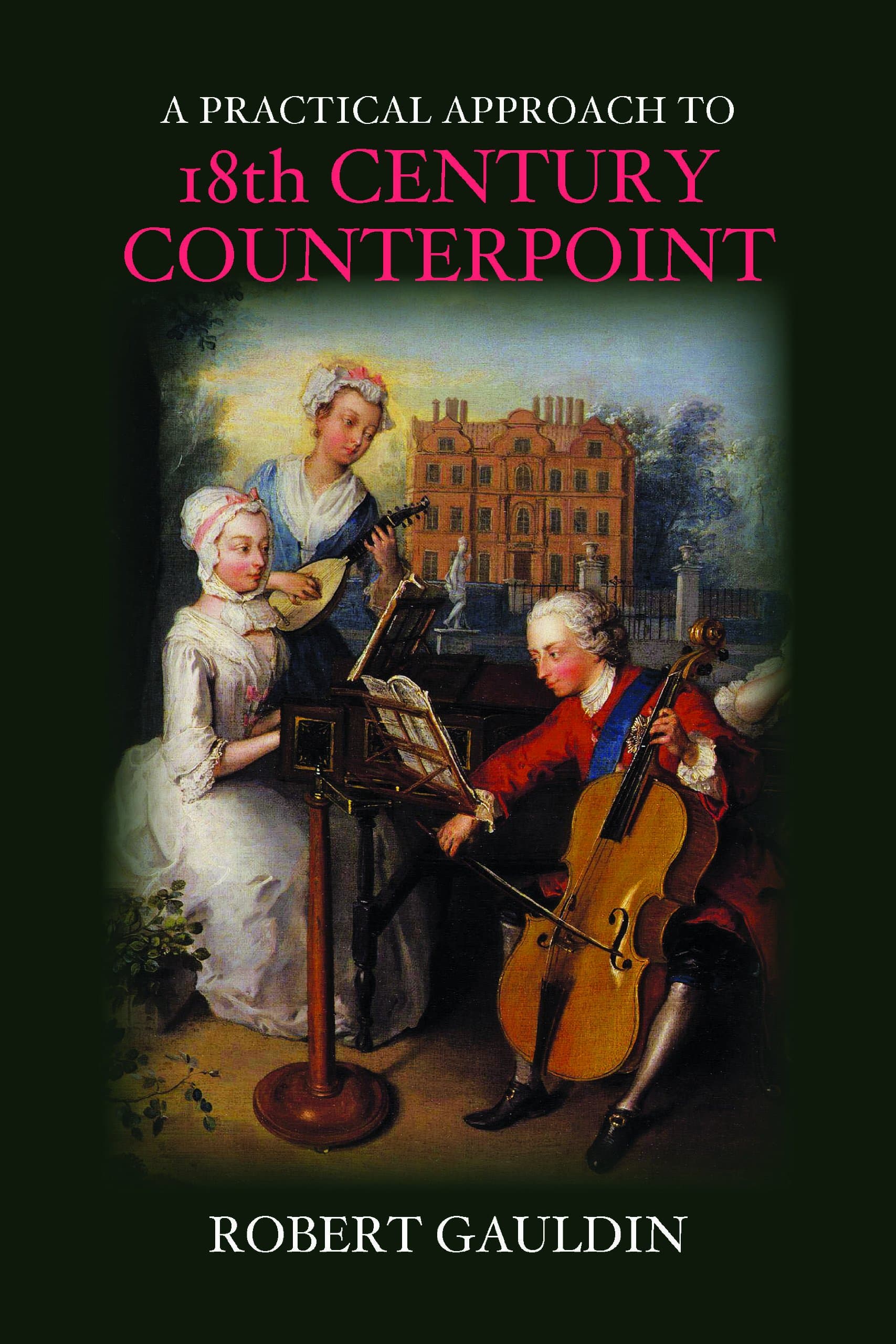 A Practical Approach to 18th-Century Counterpoint, Revised Edition