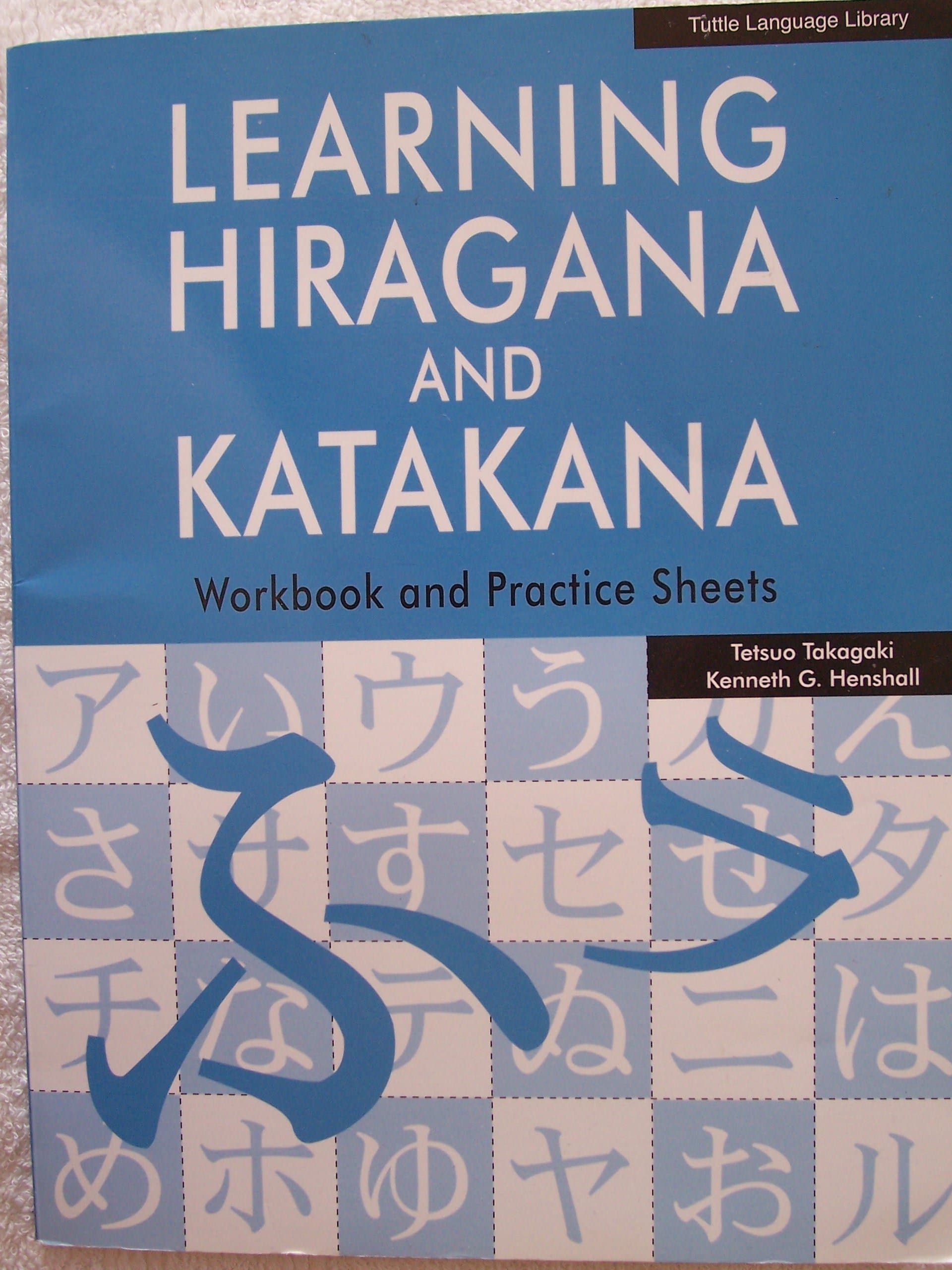 Learning Hiragana and Katakana: Workbook and Practice Sheets Paperback – 15 Nov. 2006